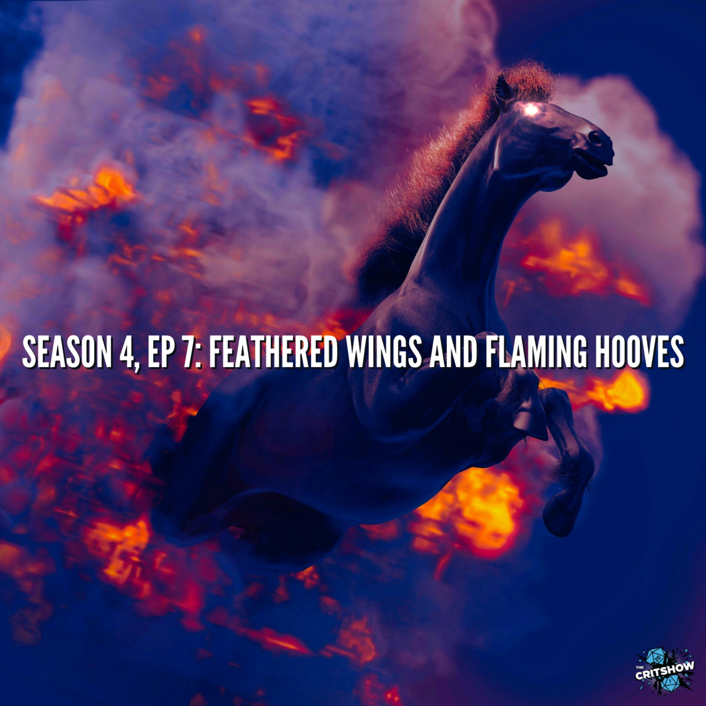 Feathered Wings and Flaming Hooves (S4, E7)