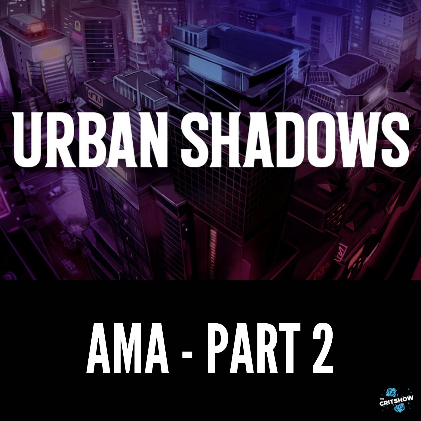 Urban Shadows Q/A (Part 2)