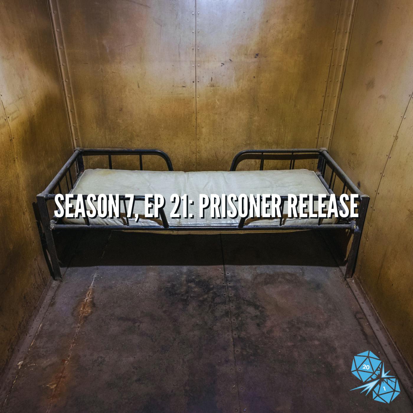 Prisoner Release (S7, E21)