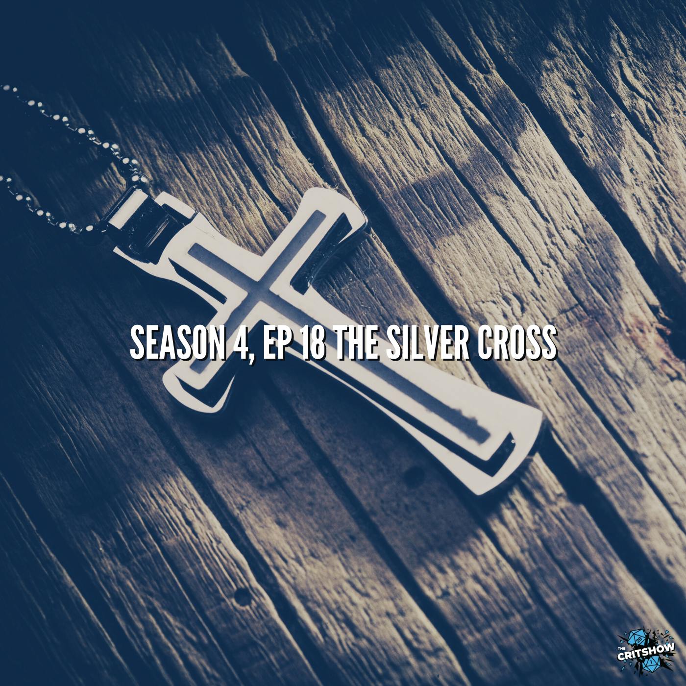 The Silver Cross (S4, E18)