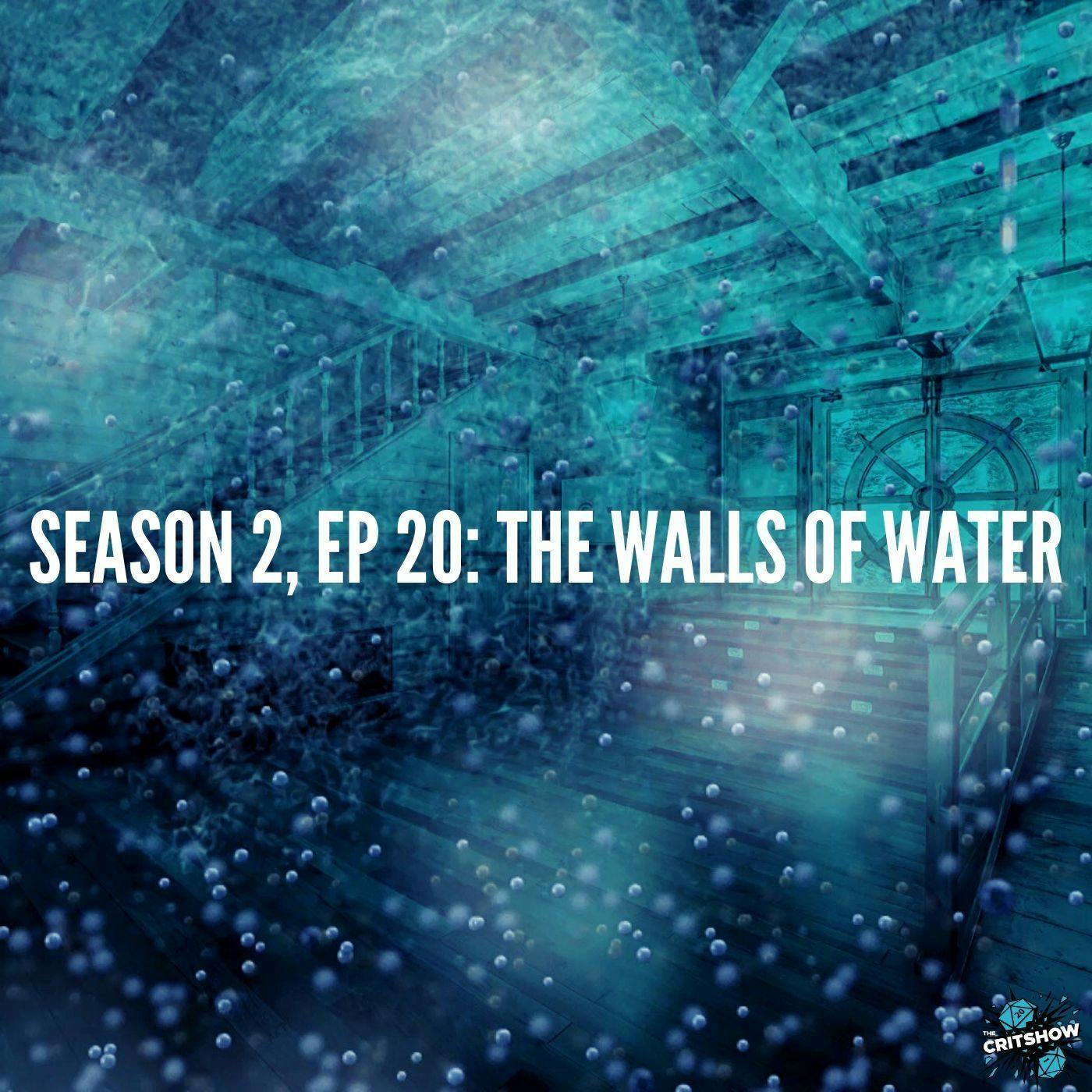 The Walls of Water (S2, E20)