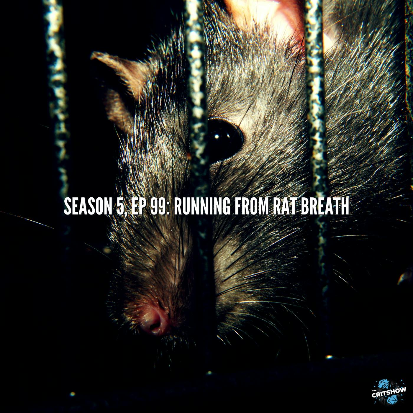 Running from Rat Breath (S5, E99)