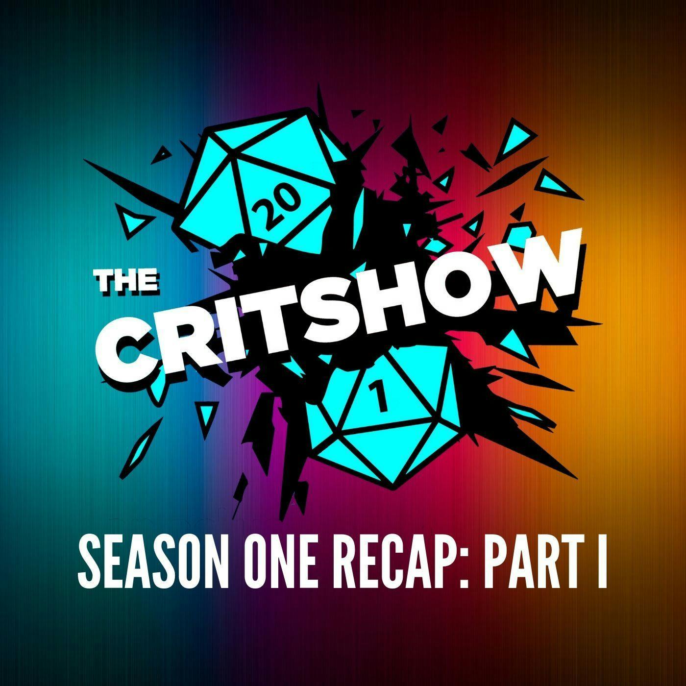 Season 1 Recap, Part 1