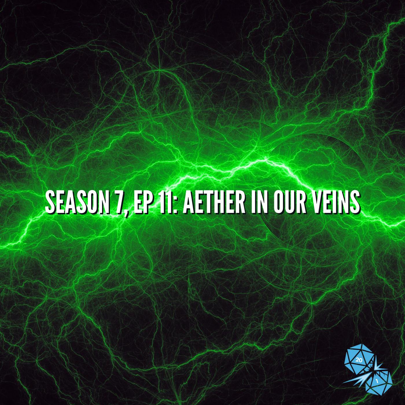 Aether in Our Veins (S7, E11)