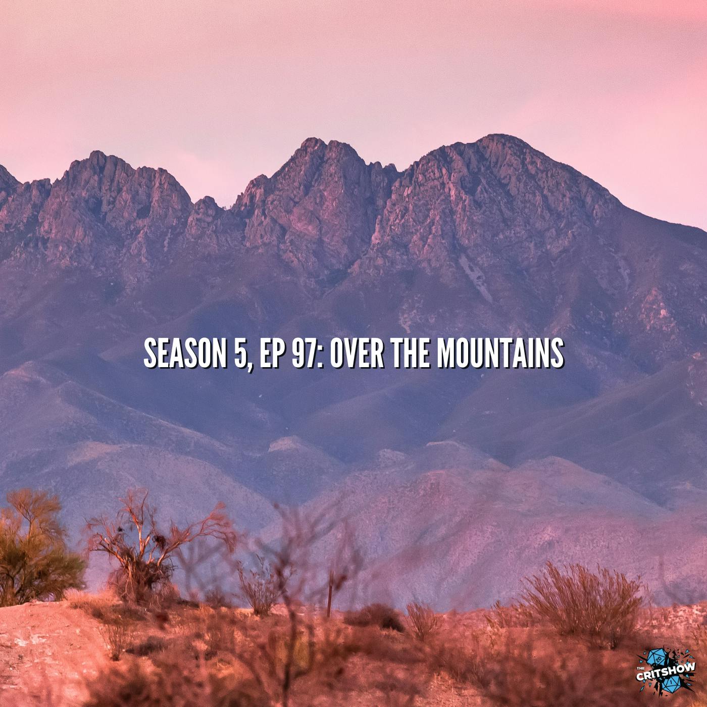 Over the Mountains (S5, 97)
