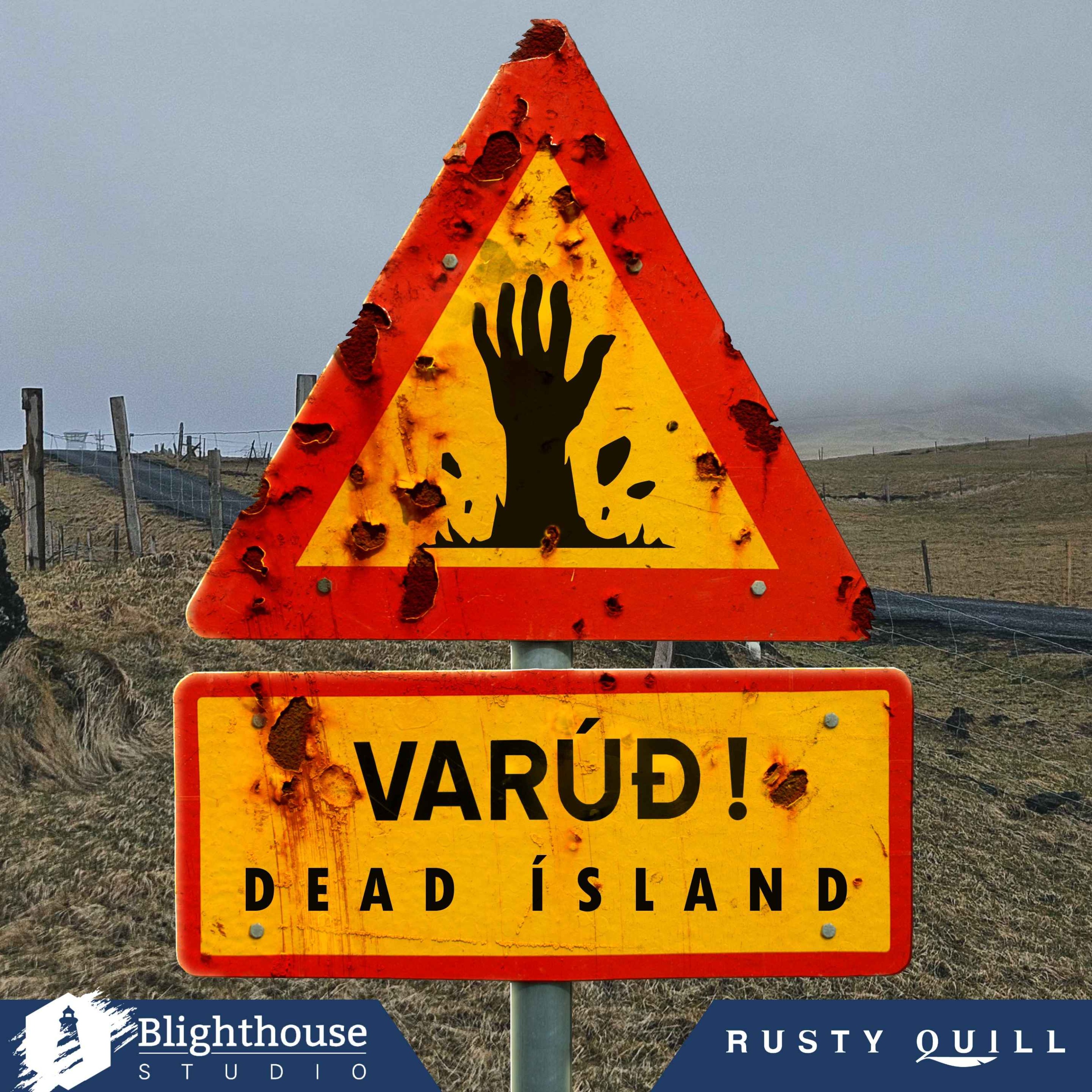 NEW BLIGHTHOUSE SHOW: VARÚÐ Dead Ísland episode artwork