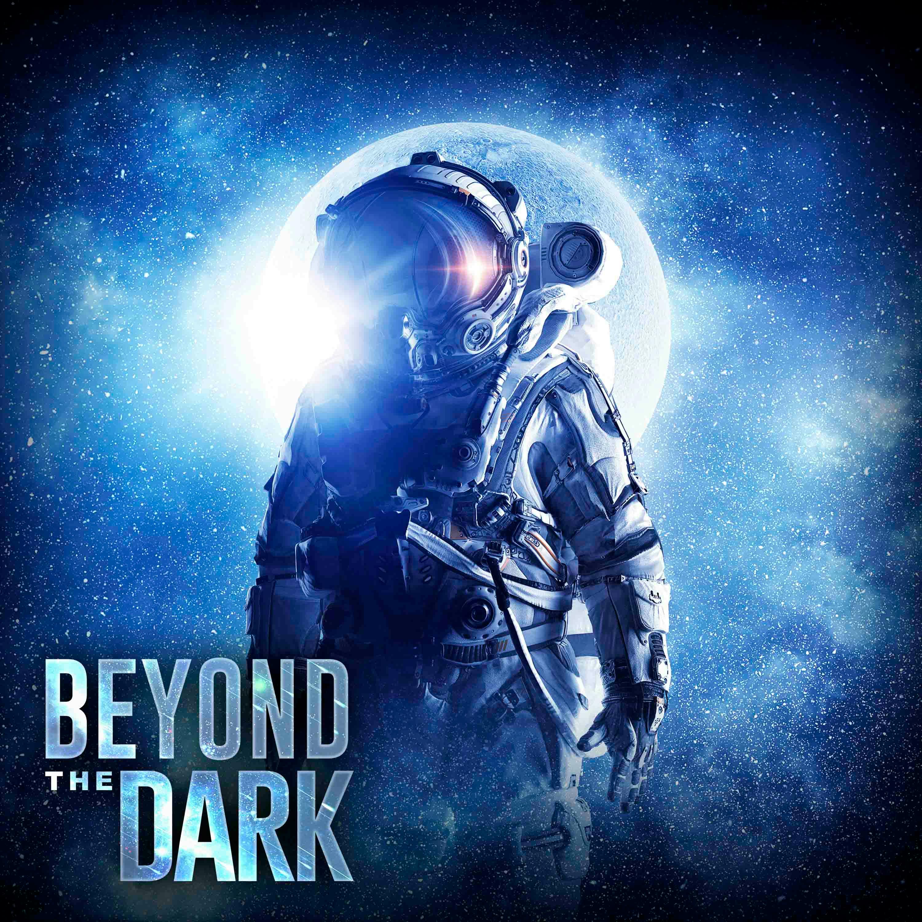 Beyond the Dark