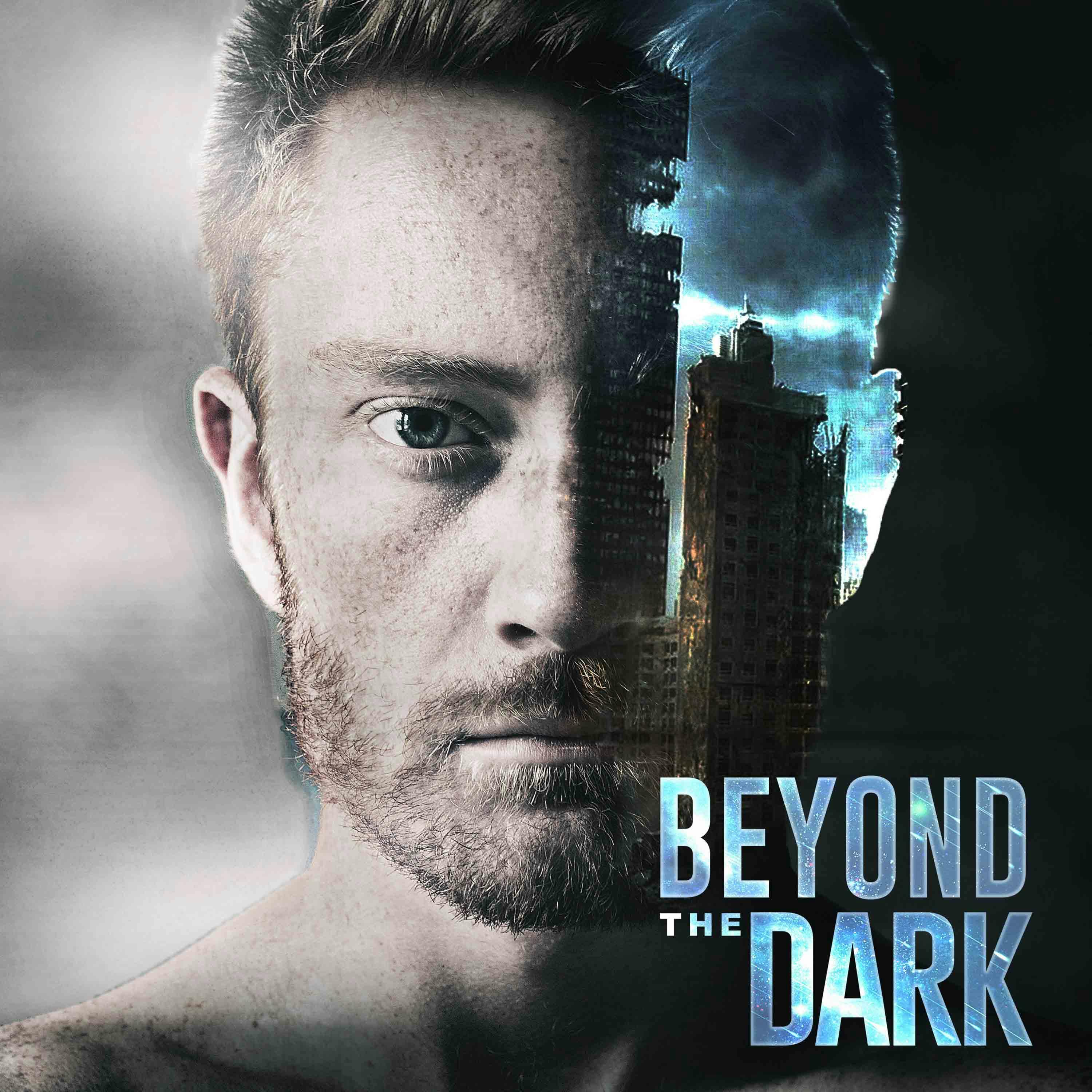 Beyond the Dark