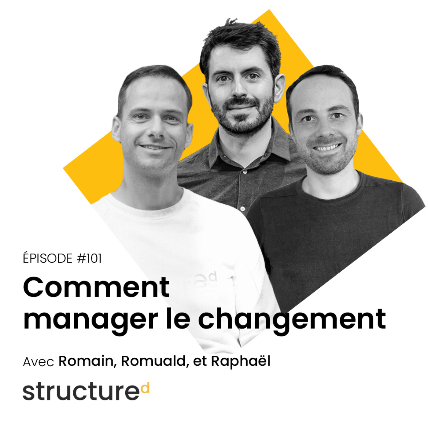 Comment manager le changement avec Romain, Romuald, Raphaël | Squared | E101 episode artwork
