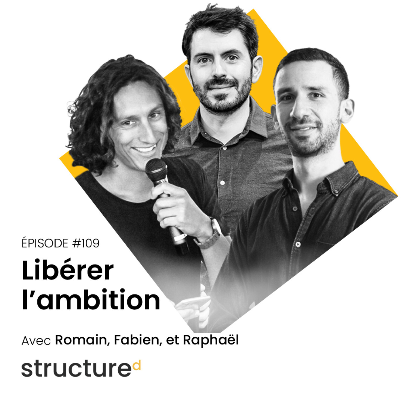 Libérer l’ambition avec Romain, Fabien, Raphaël | Squared | E109 episode artwork