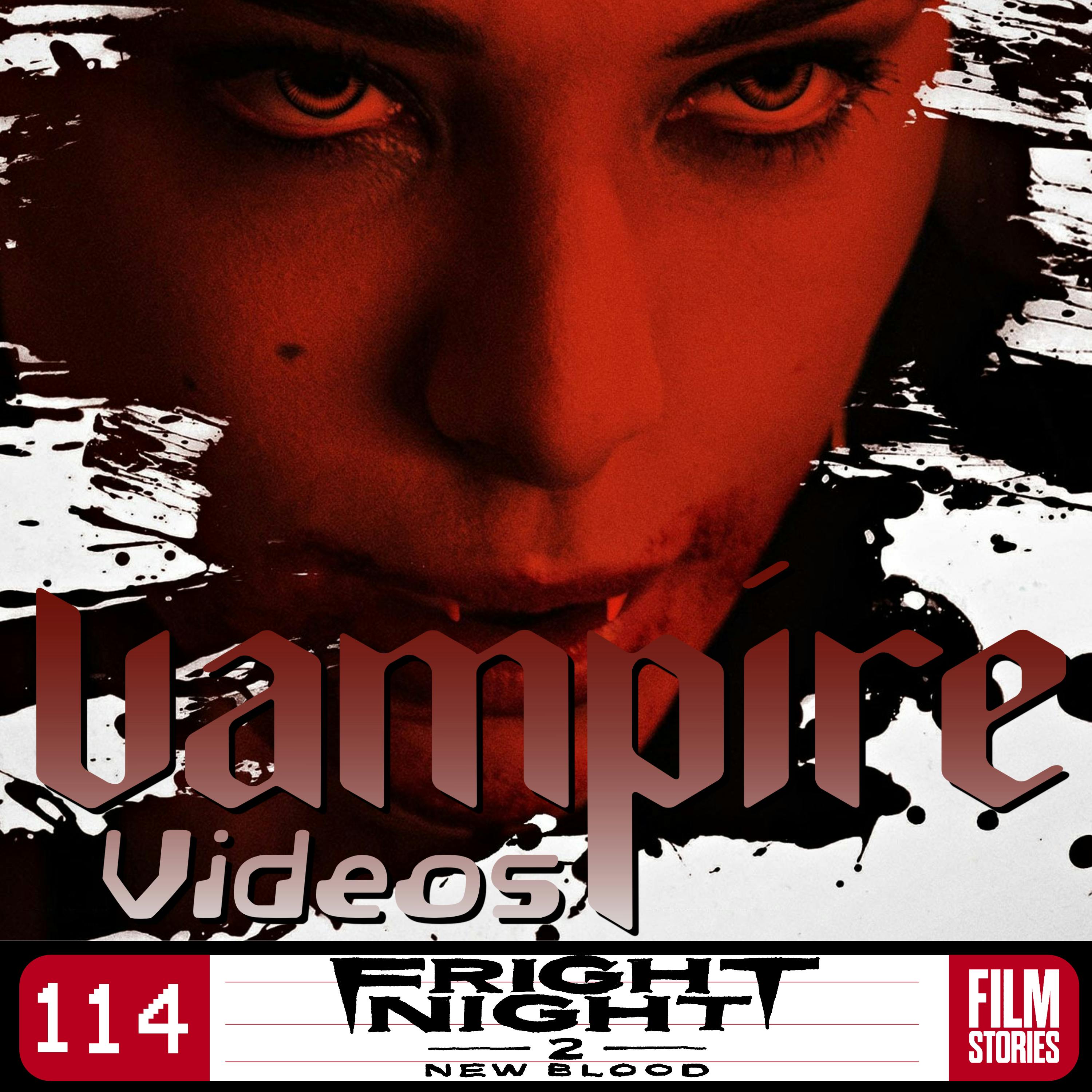 114. Fright Night 2: New Blood (2013) with Anthony Bowman