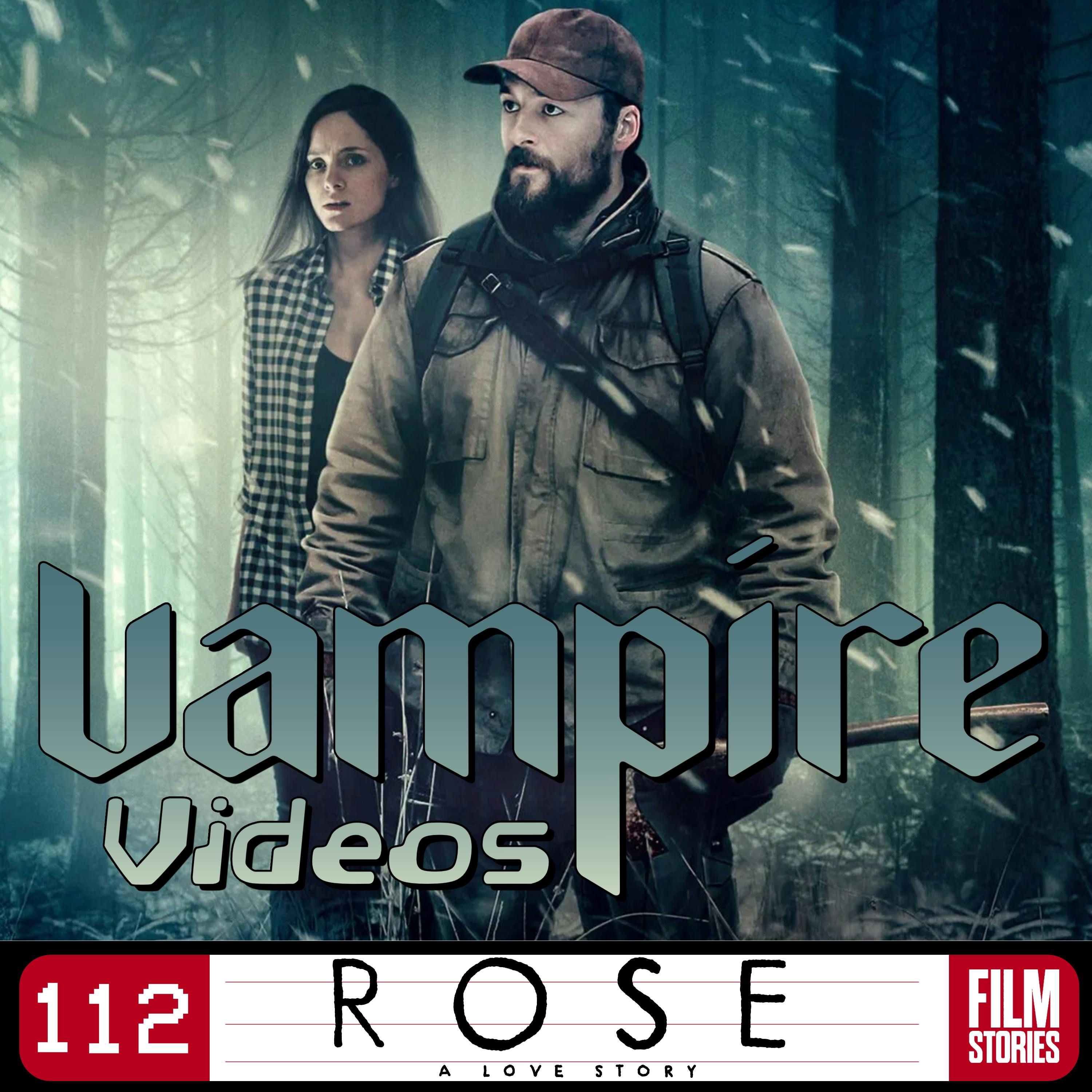 112. Rose: A Love Story (2020) with Prof. Stacey Abbott