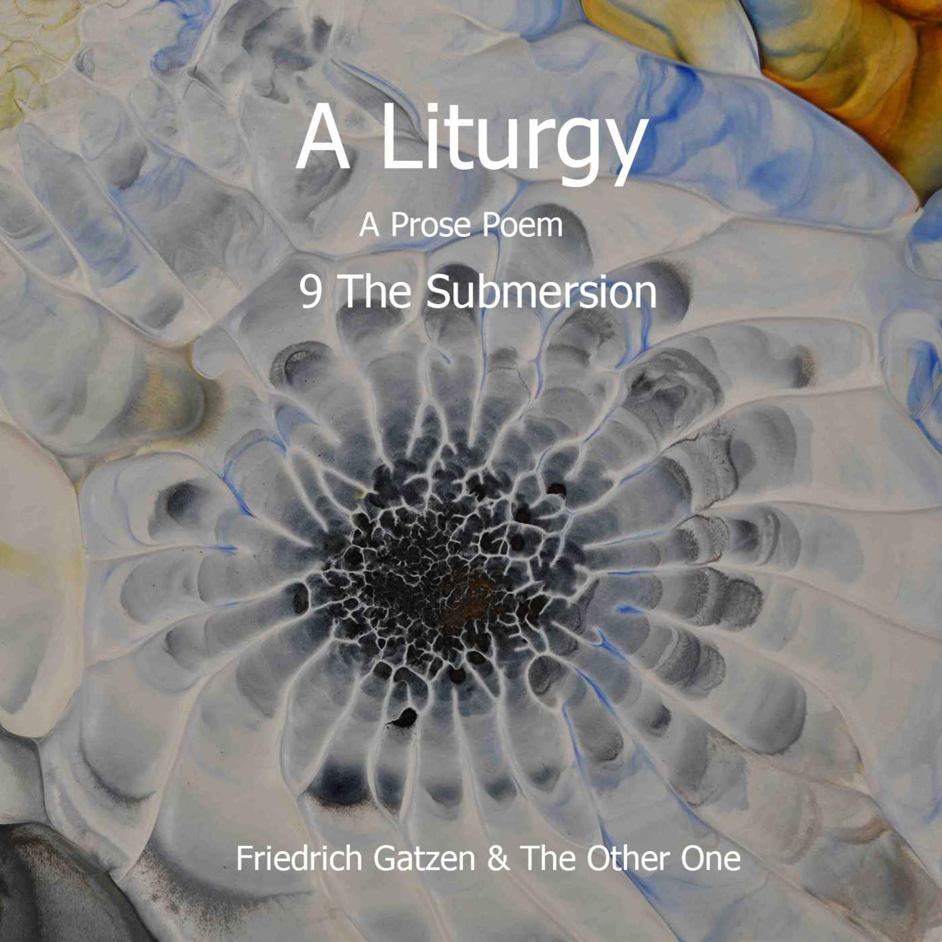 A Liturgy - 9 The Submersion episode artwork