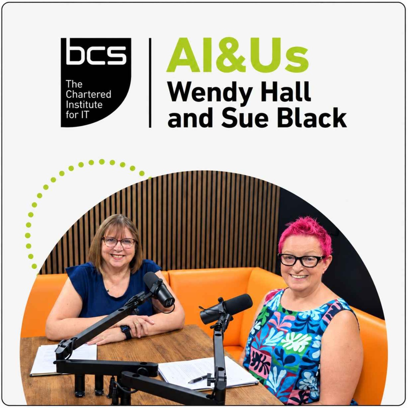 Podcast AI&Us: with Wendy Hall and Sue Black