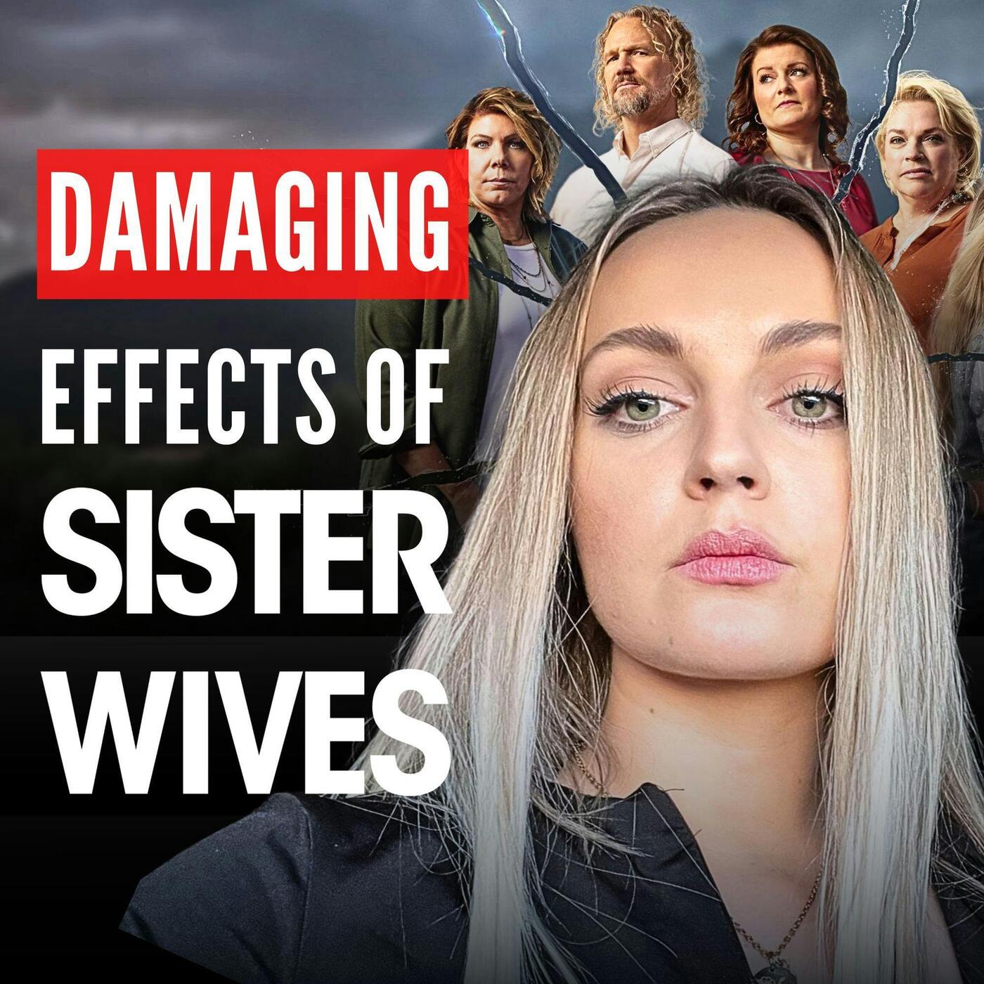 The Damaging Effects of the SISTER WIVES TV Show ft. Amanda Rae Grant