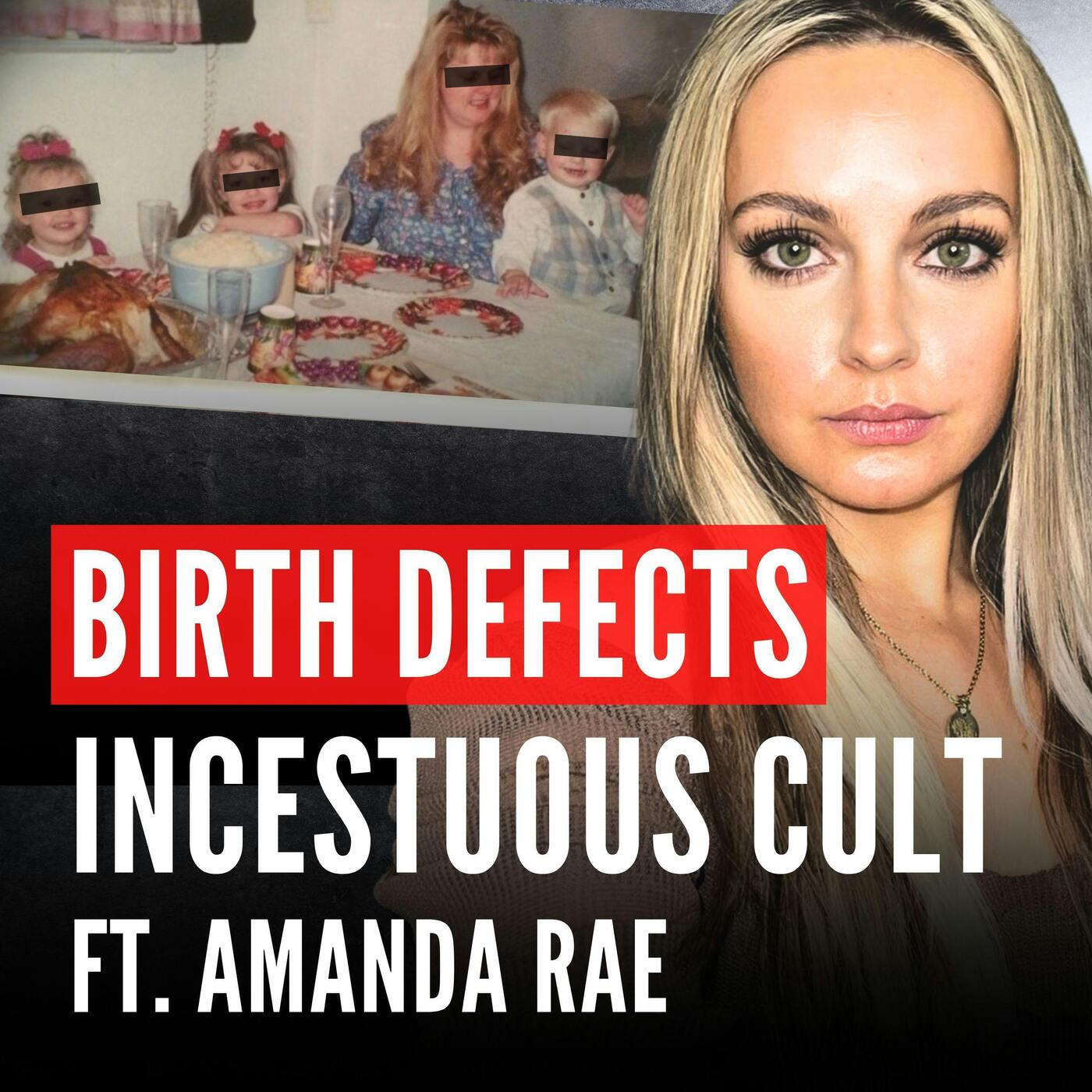 The Dark Reality of Birth Defects in an Incestuous Cult ft. Amanda Rae Grant