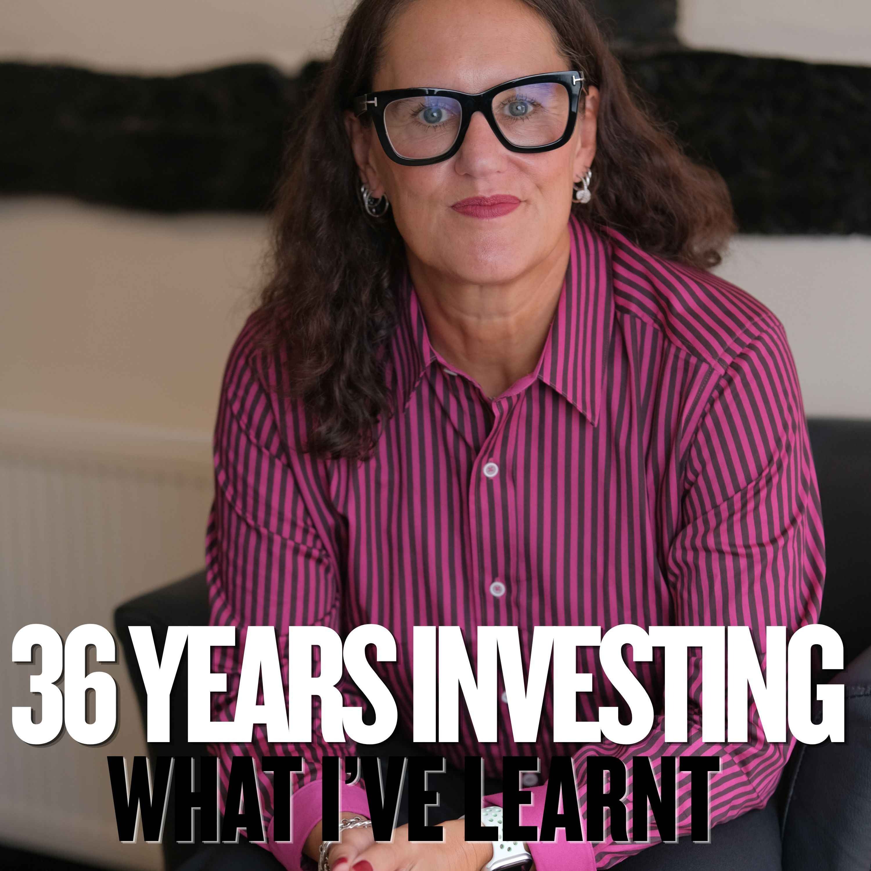 Podcast 36 Years Investing - What I've Learnt - by Philippa Gee