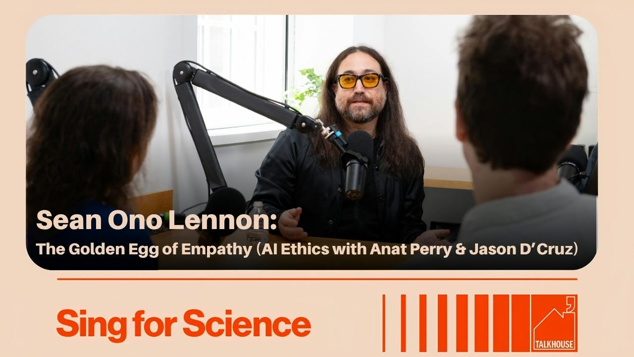 Sean Ono Lennon: The Golden Egg of Empathy (AI Ethics with Anat Perry and Jason D’Cruz) Sean Ono Lennon: The Golden Egg of Empathy (AI Ethics with Anat Perry and Jason D’Cruz)
