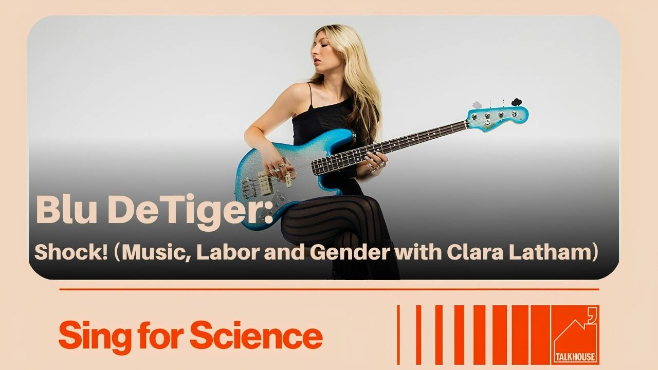 Blu DeTiger: Shock! (Music, Labor and Gender with Clara Latham) Blu DeTiger: Shock! (Music, Labor and Gender with Clara Latham)