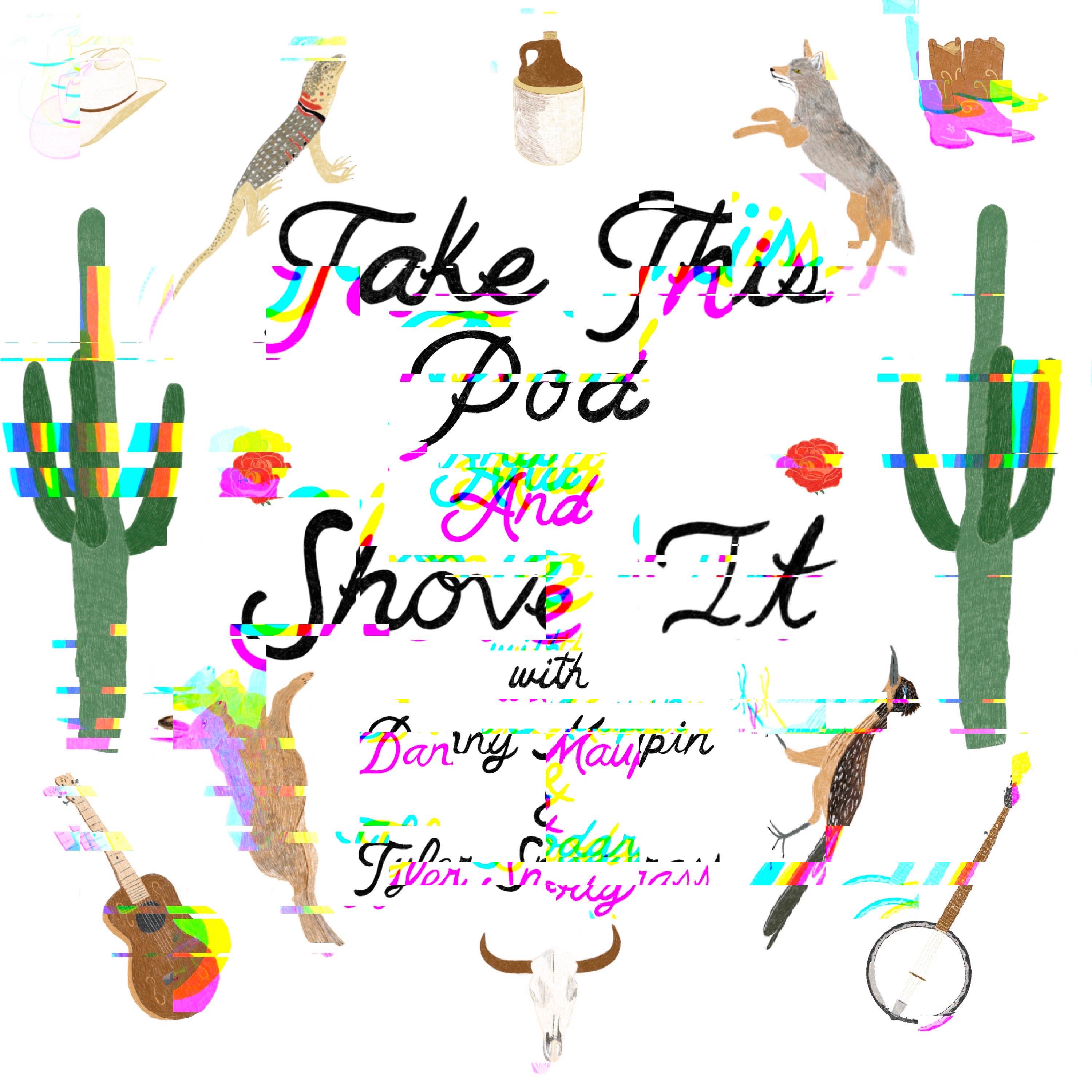 Take This Pod and Shove It (Patreon Exclusive)