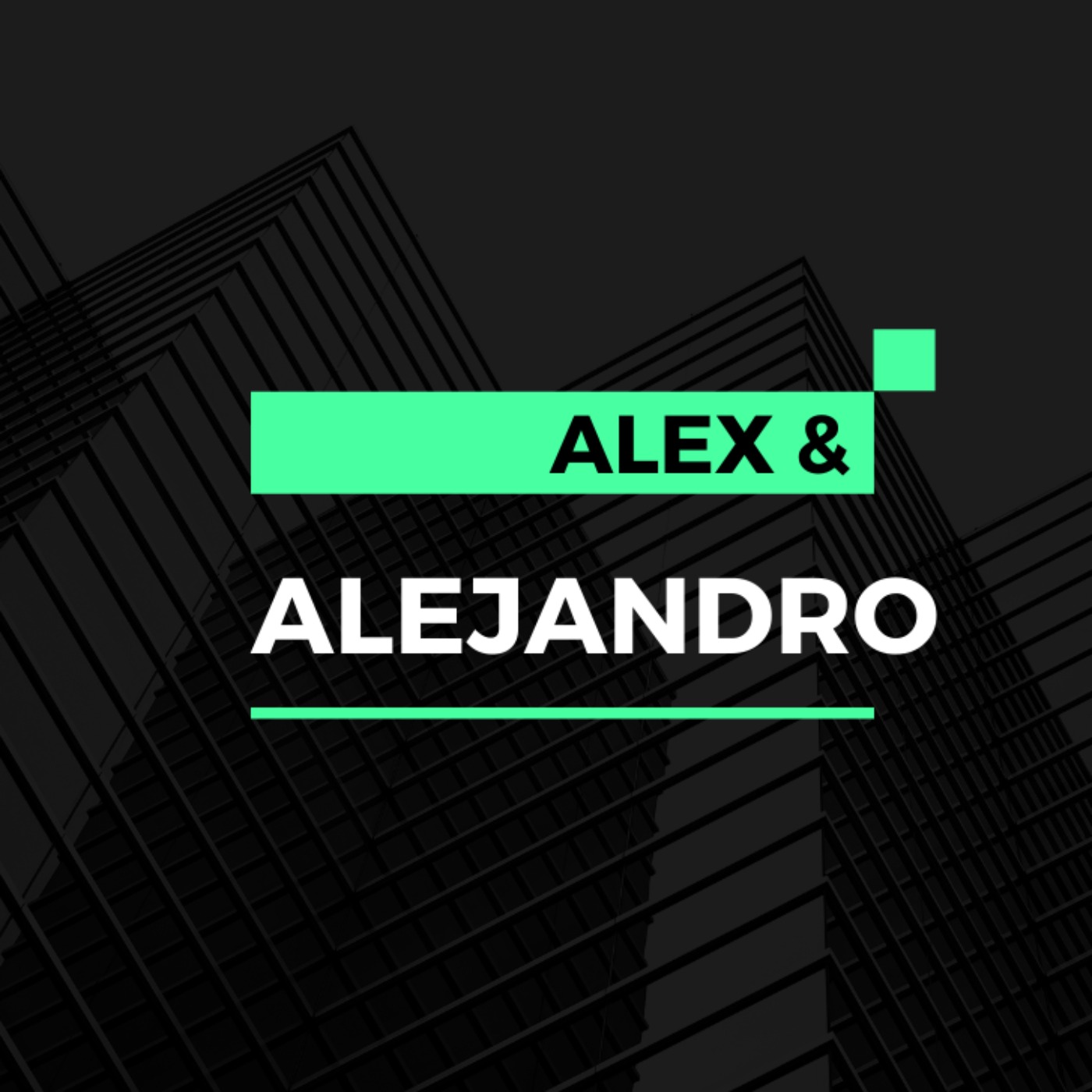 Alex & Alejandro