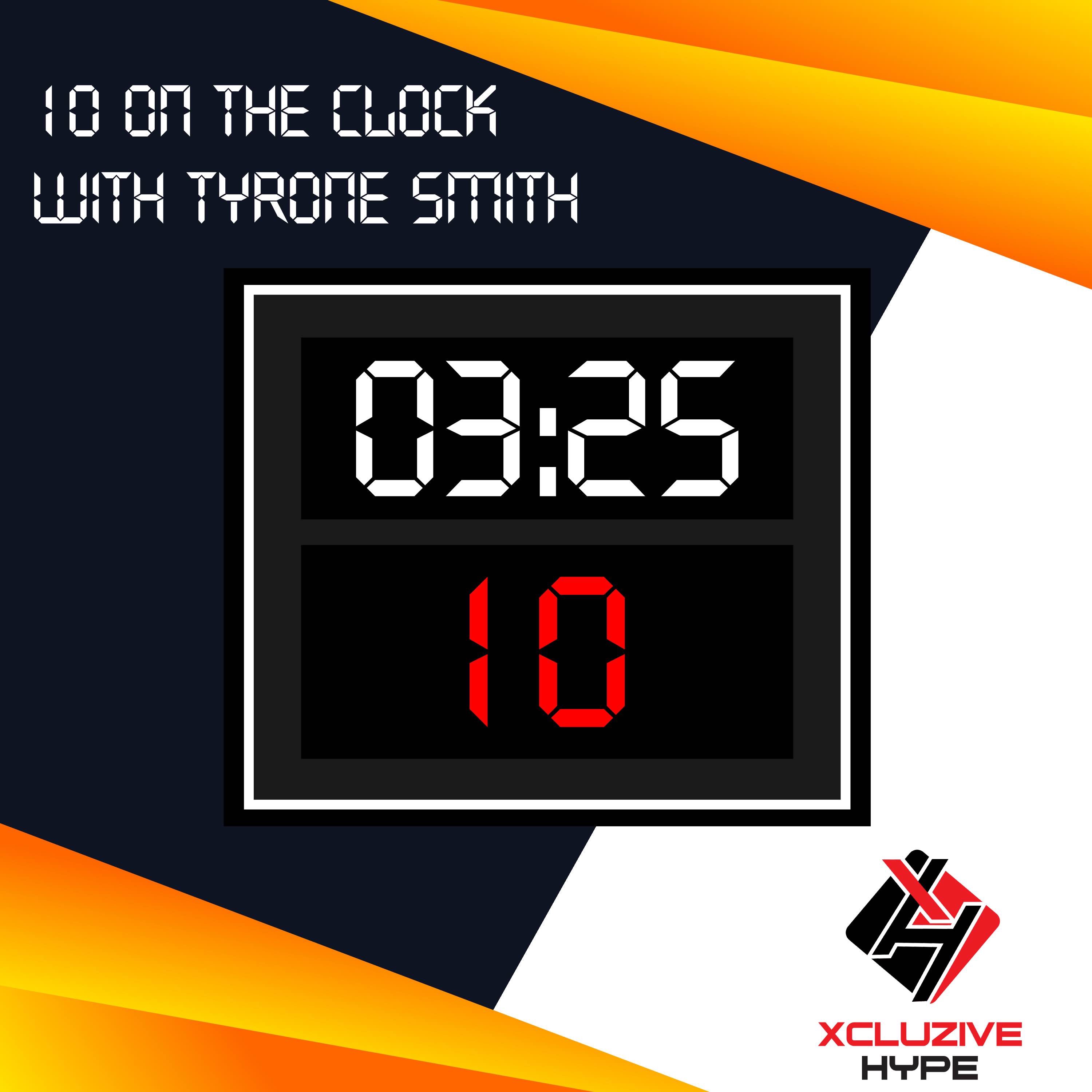 10 On The Clock: With Tyrone Smith