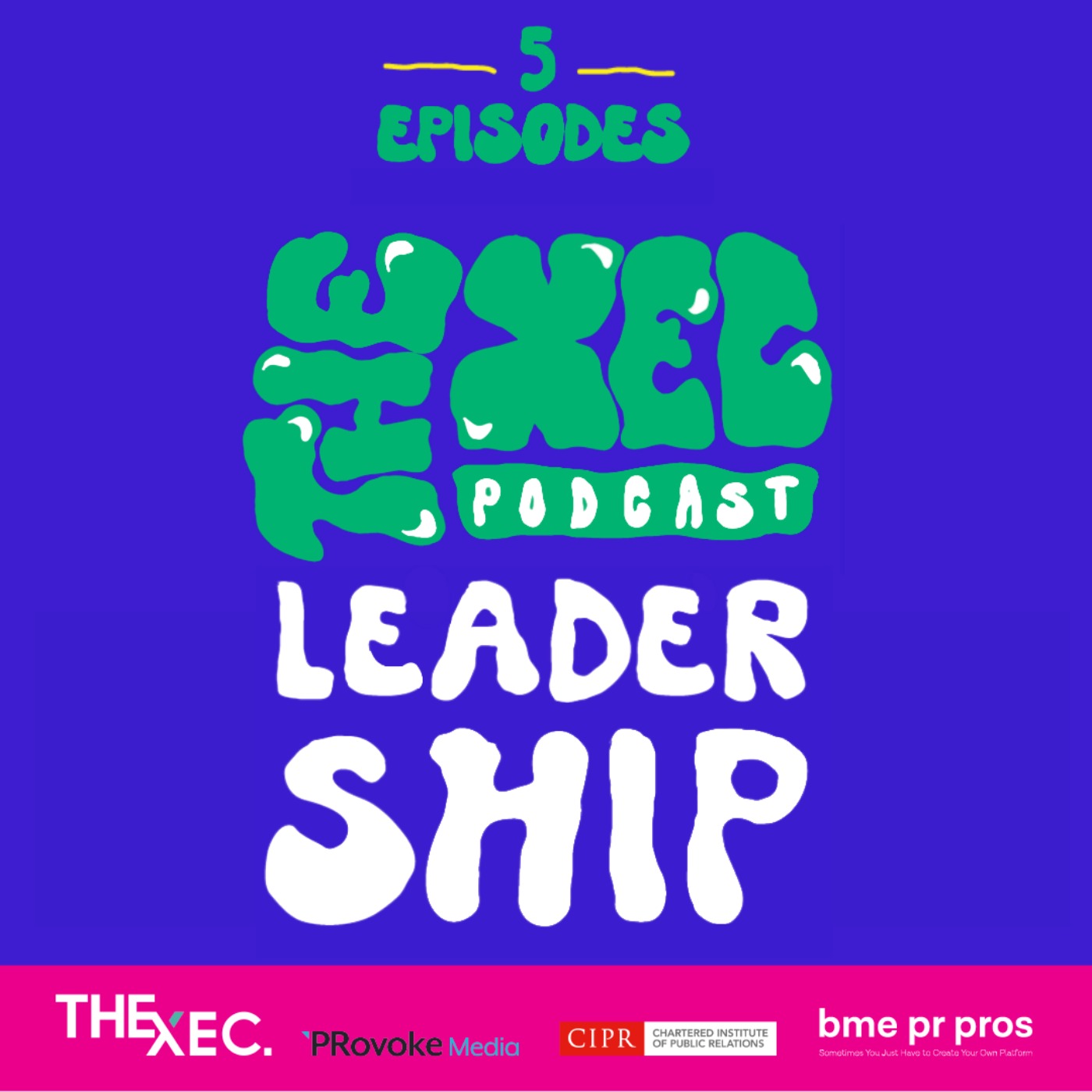The Xec. Podcast on Leadership