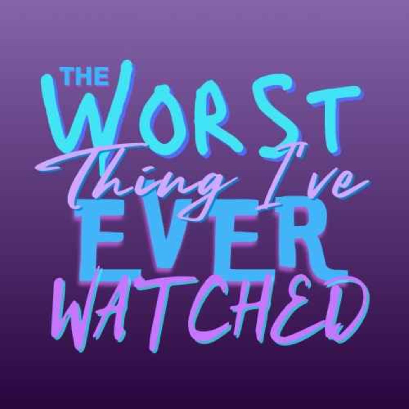 The Worst Thing I\'ve Ever Watched
