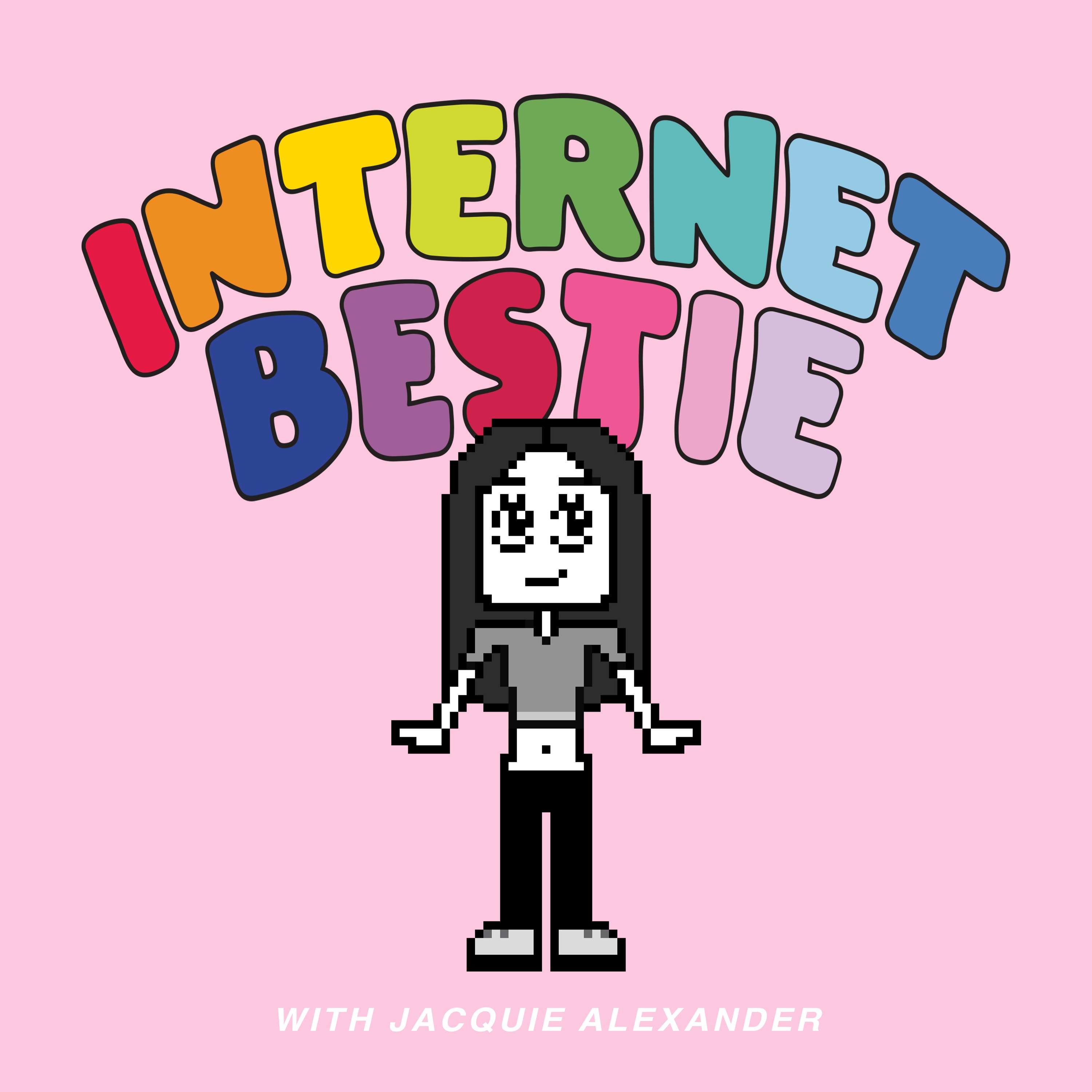Internet Bestie with Jacquie Alexander