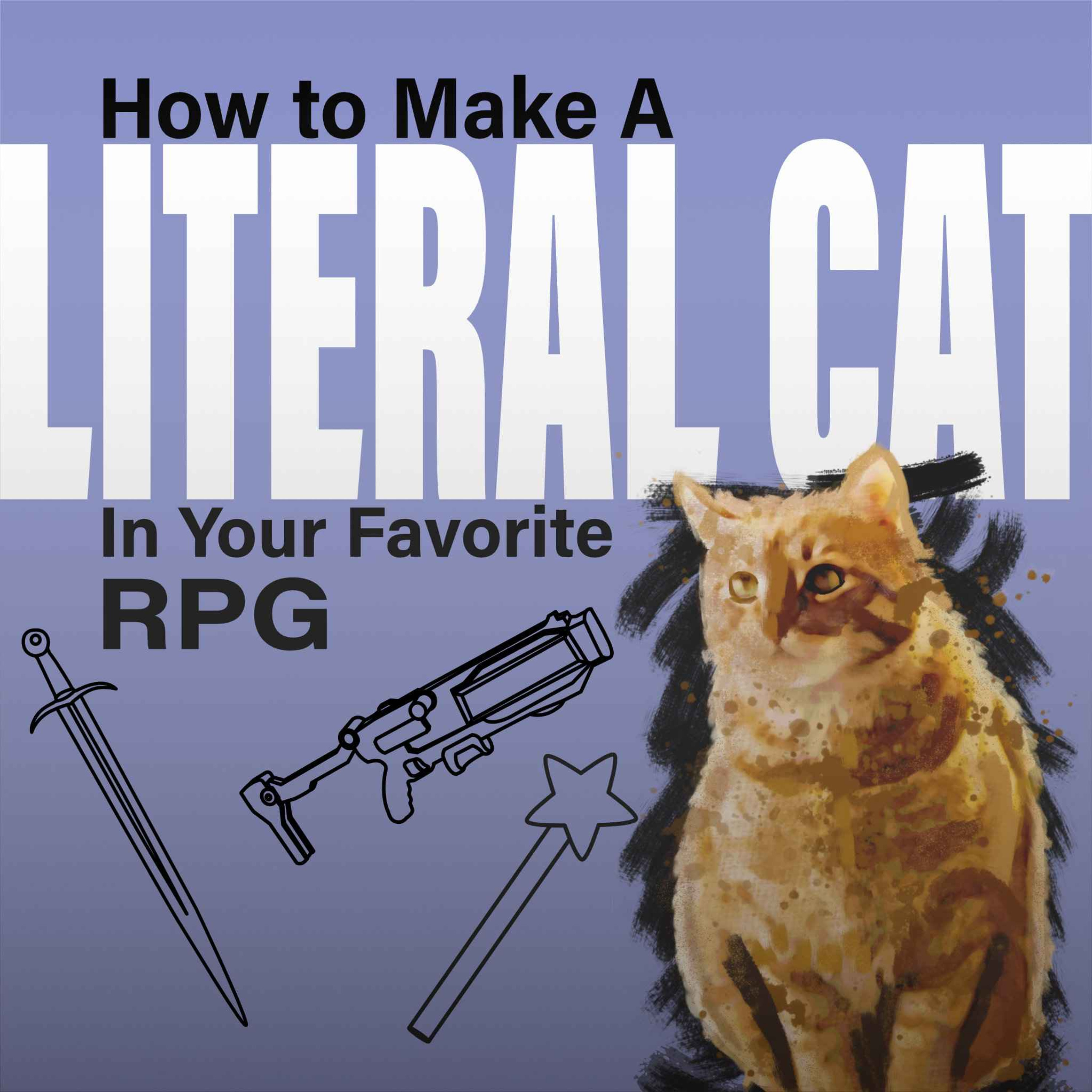 How to Make A Literal Cat in Your Favorite RPG podcast show image