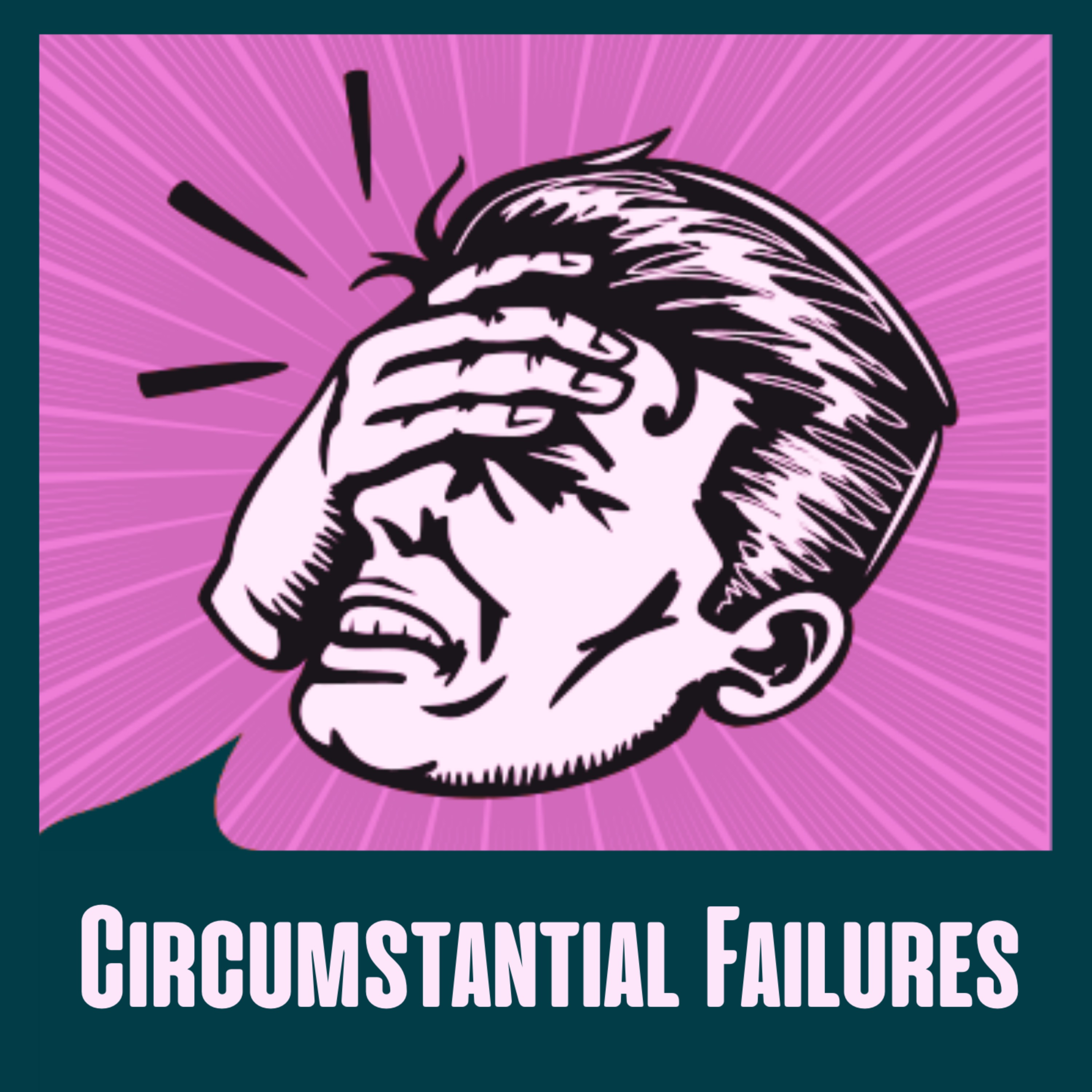 Circumstantial Failures