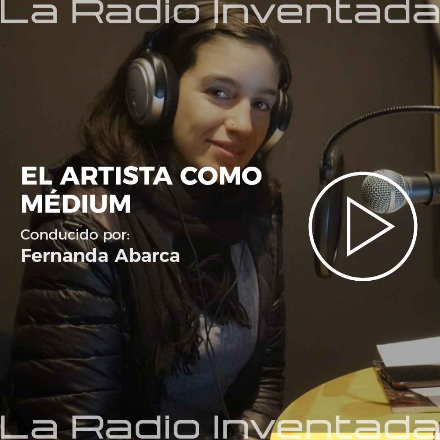 El artista como médium