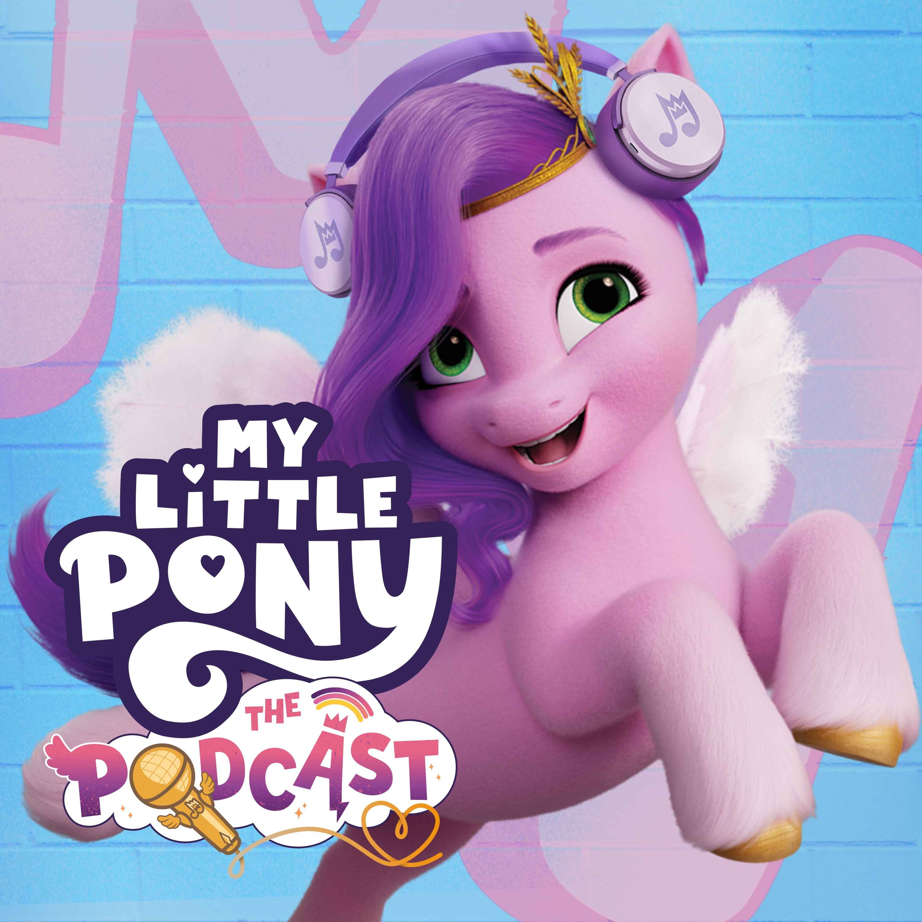 My Little Pony: The Podcast - Hosted by My Little Pony