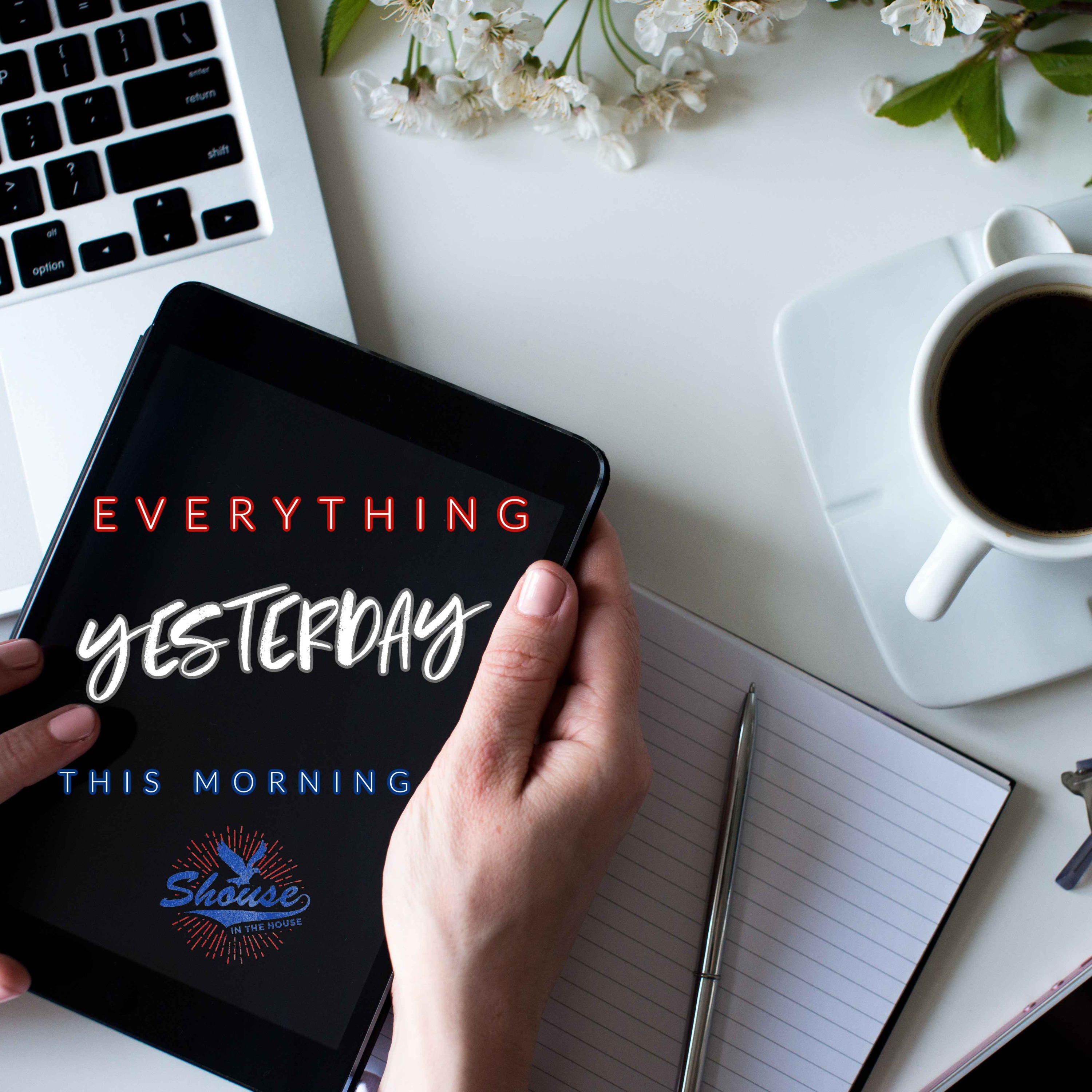 Everything Yesterday This Morning