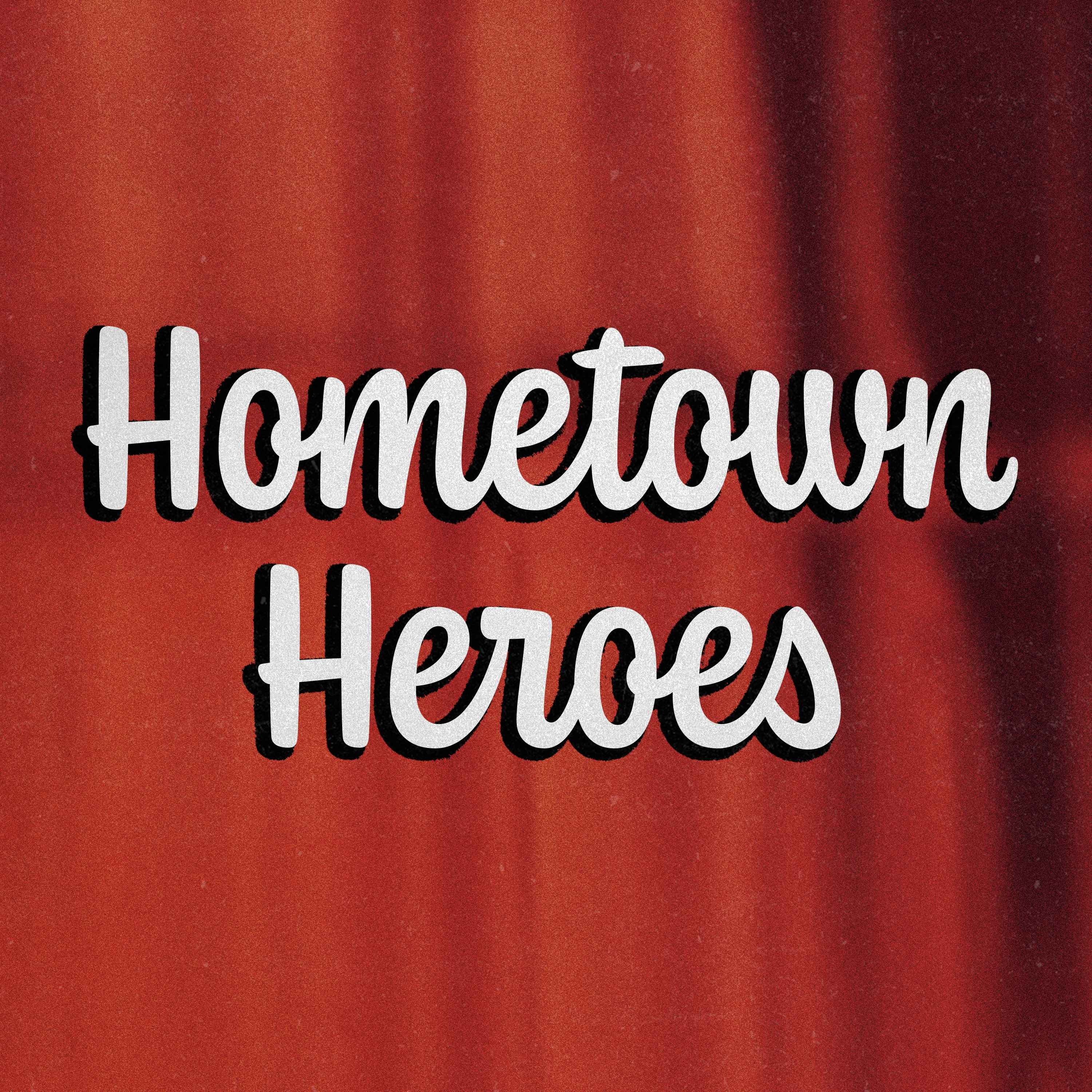 Hometown Heroes