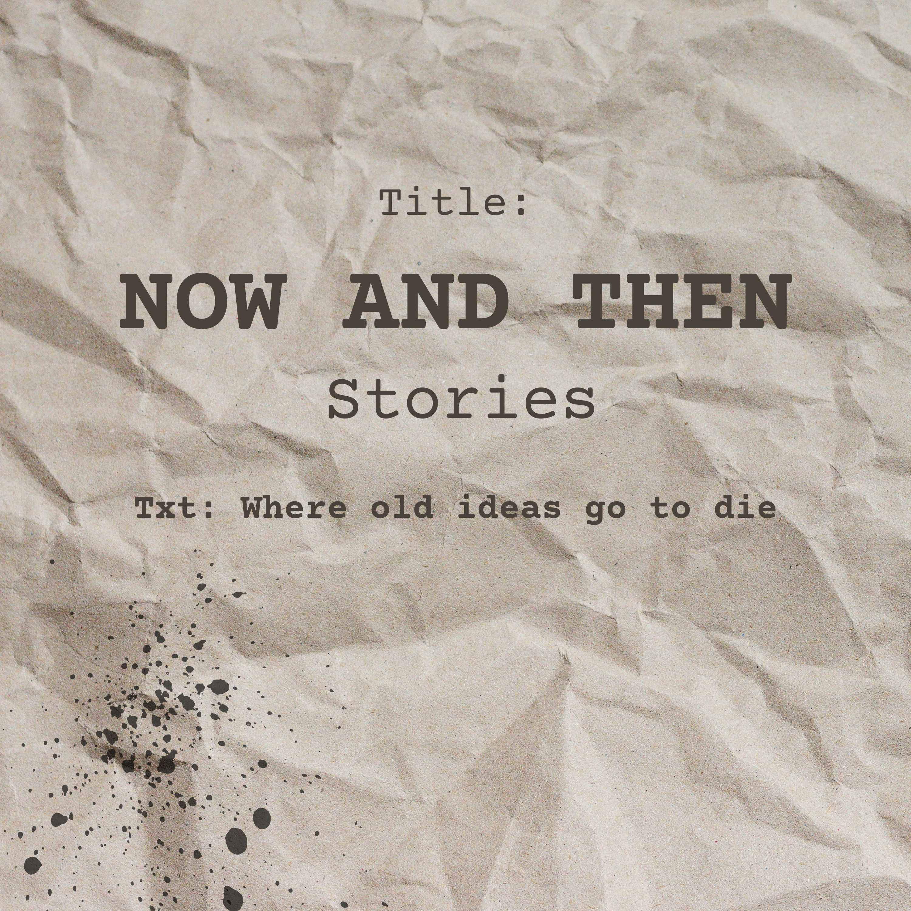 Now and Then Stories