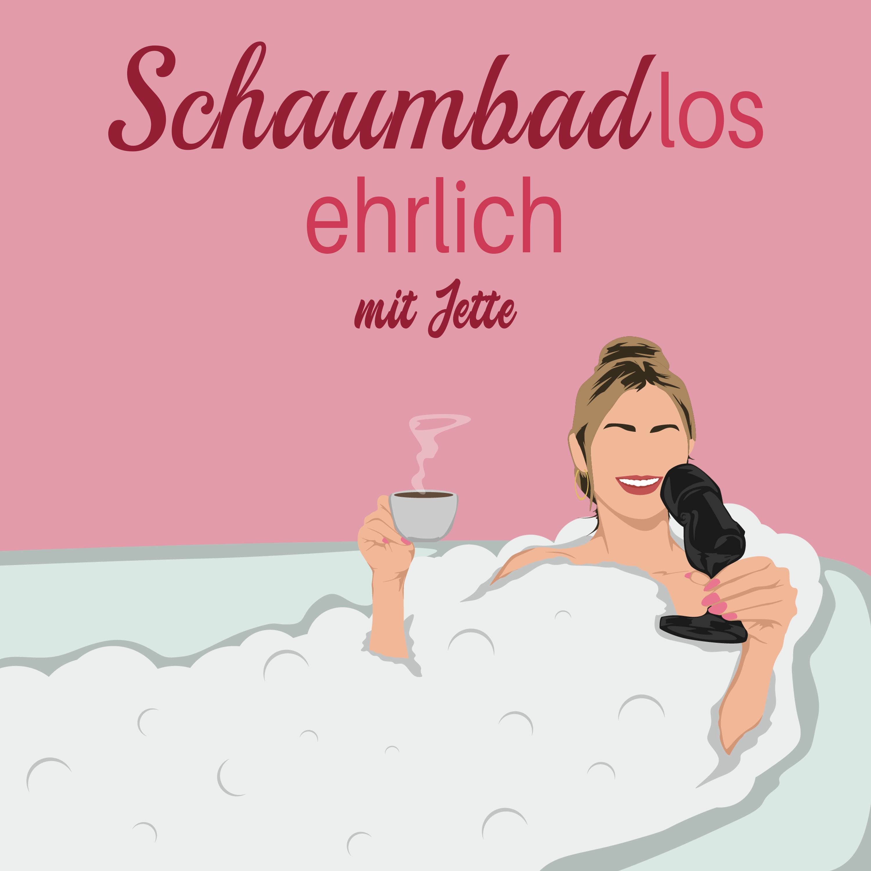 Schaumbadlos ehrlich - mit Jette