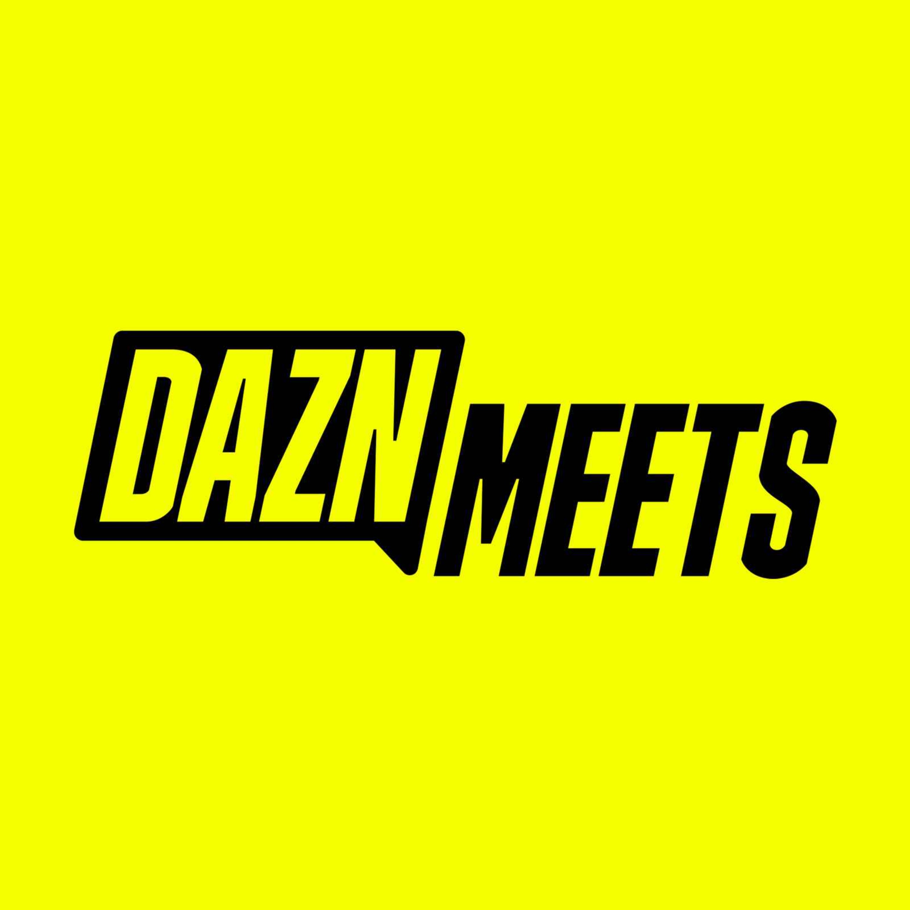 DAZN Meets...