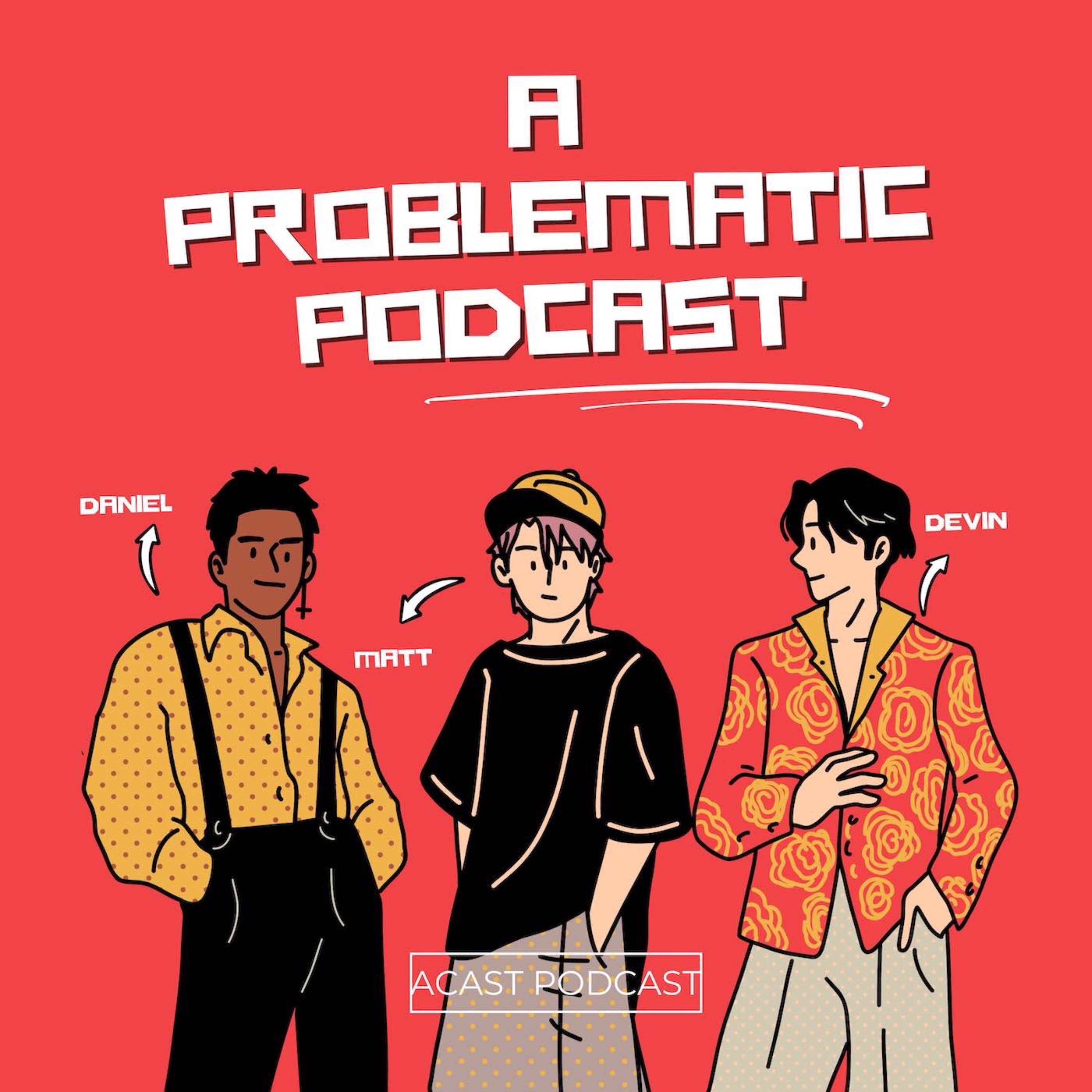 A Problematic Podcast
