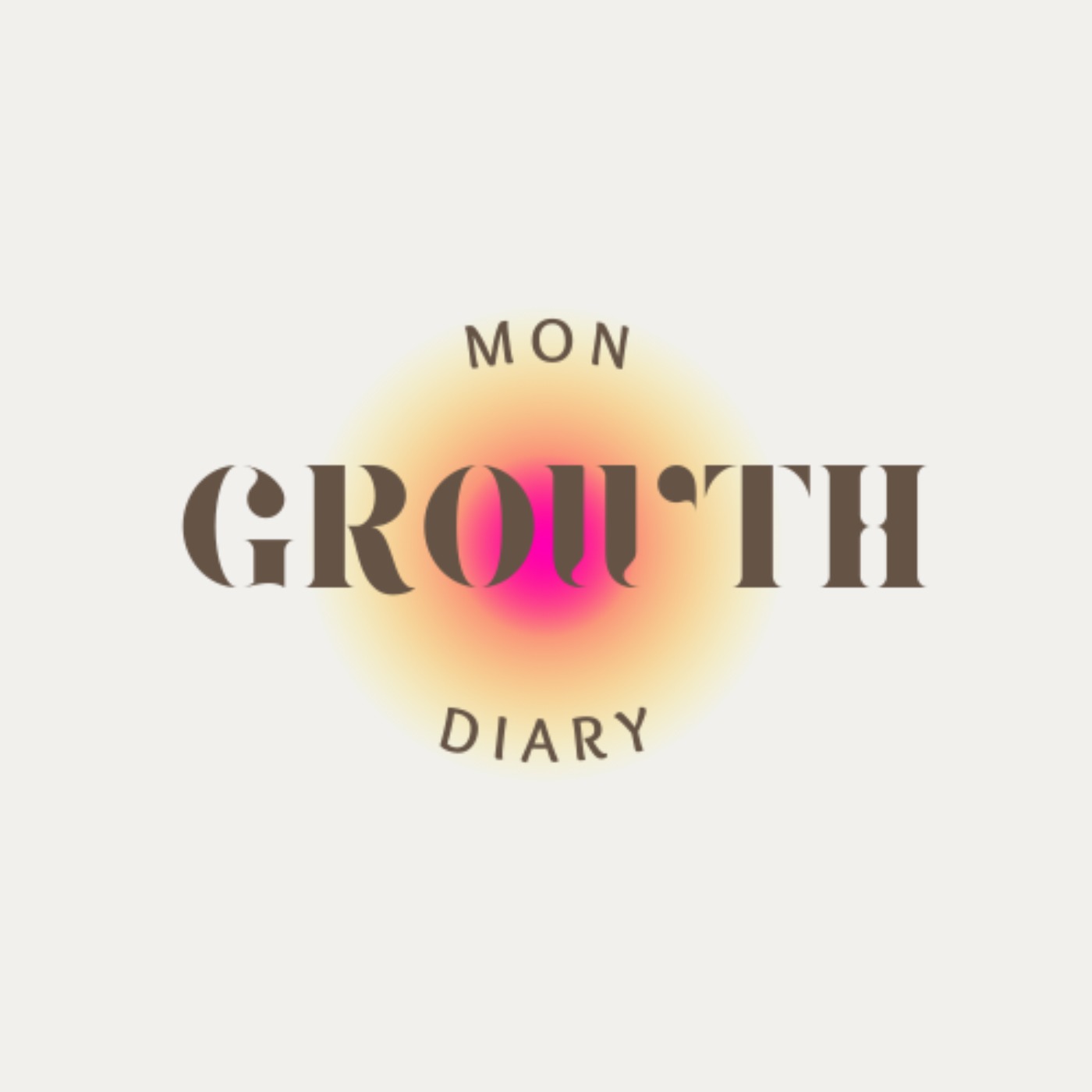 Mon  Growth Diary