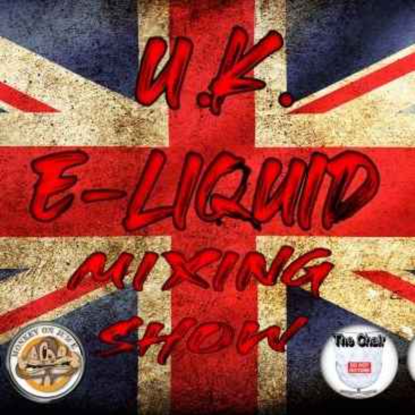 U.K E-liquid mixing show podcast 