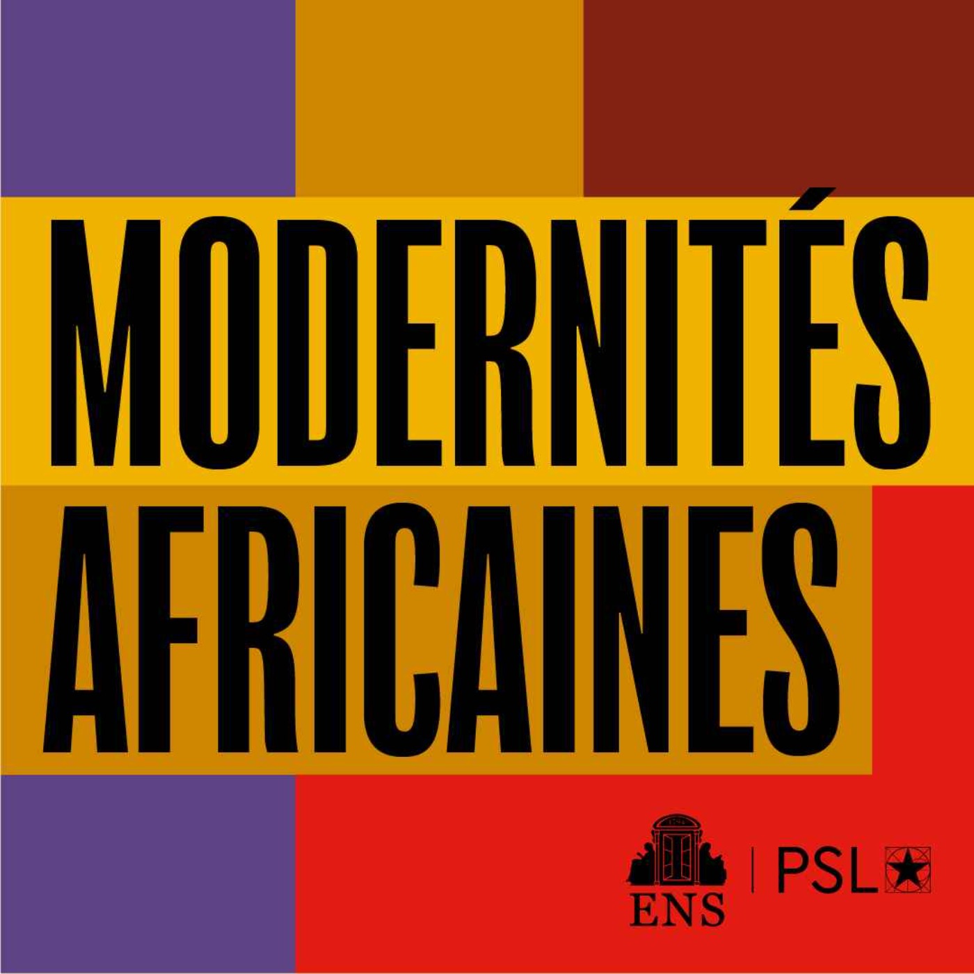 cover art for Modernités Africaines, le nouveau podcast de l'ENS-PSL