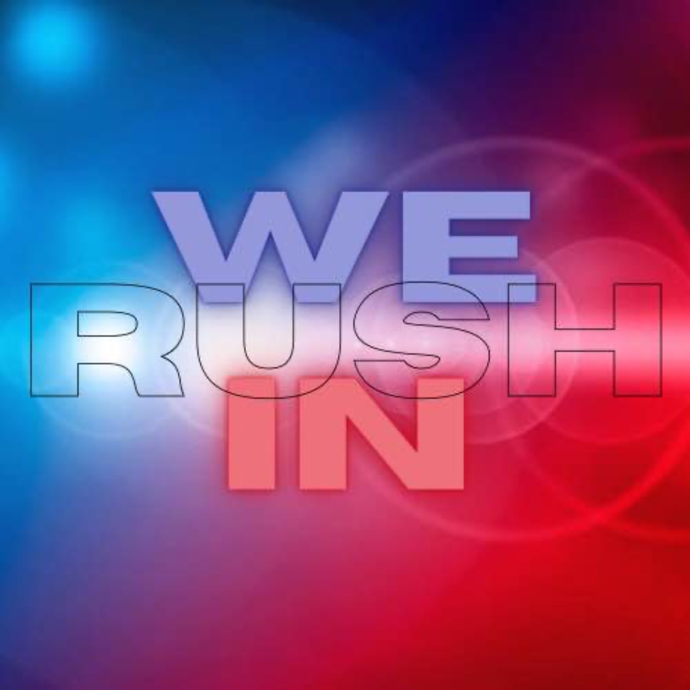 We Rush In Podcast