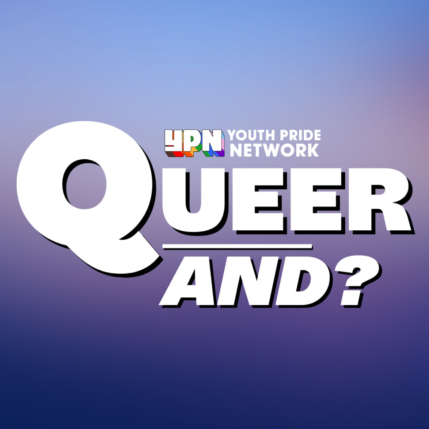 cover art for Queer and Creating the Youth Pride Network