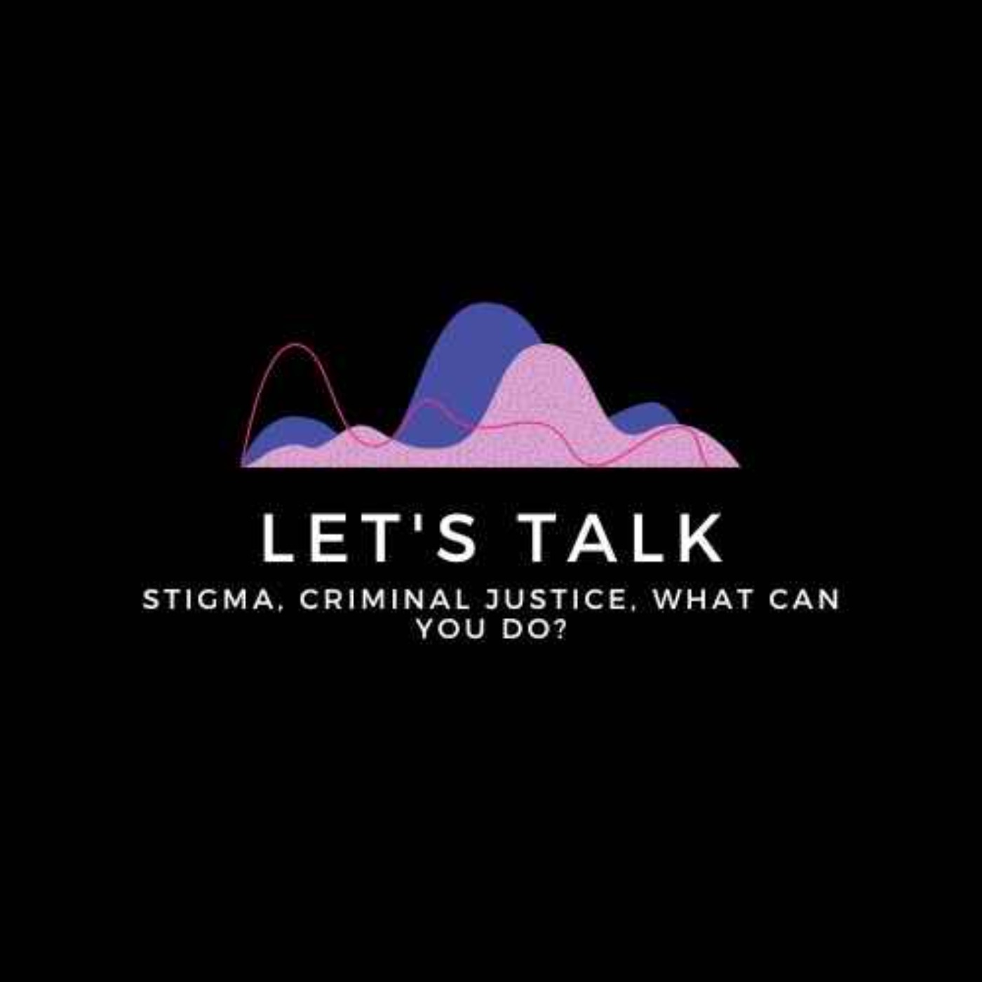cover art for Let's Talk: Stigma 