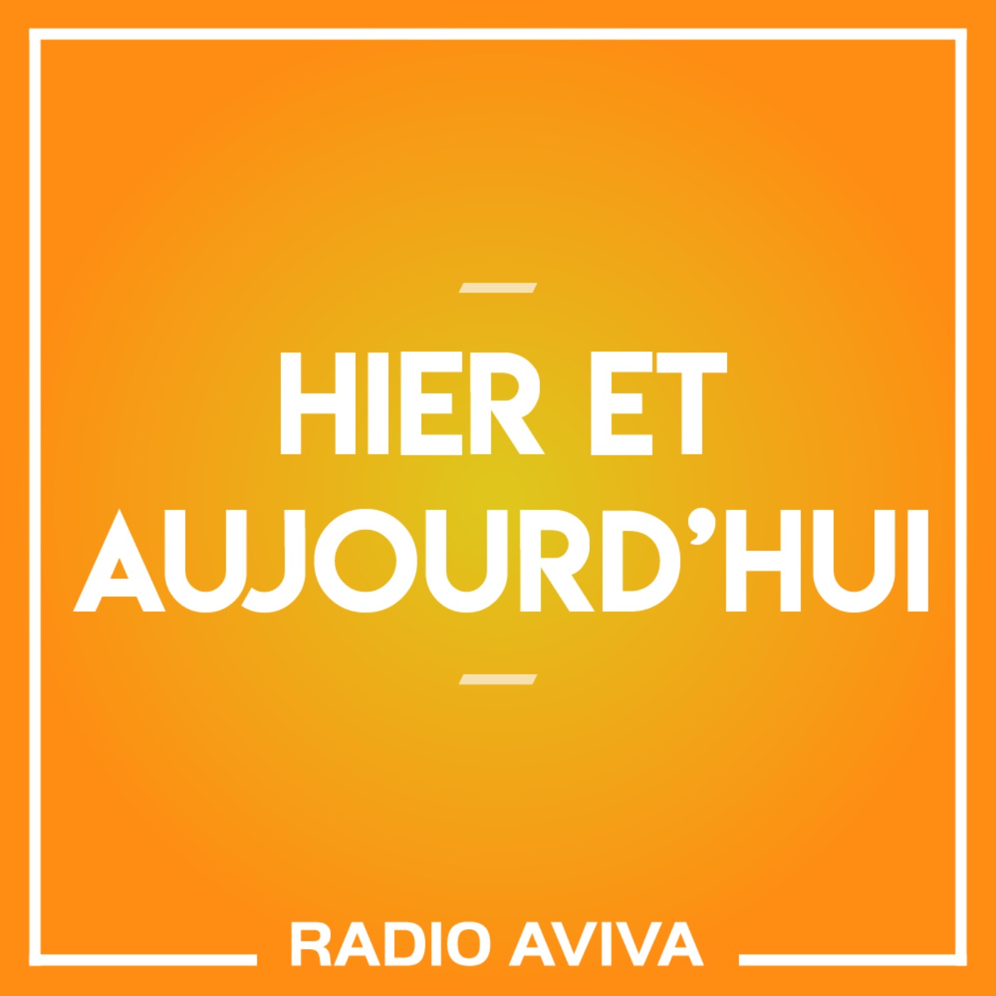 HIER ET AUJOURD\'HUI