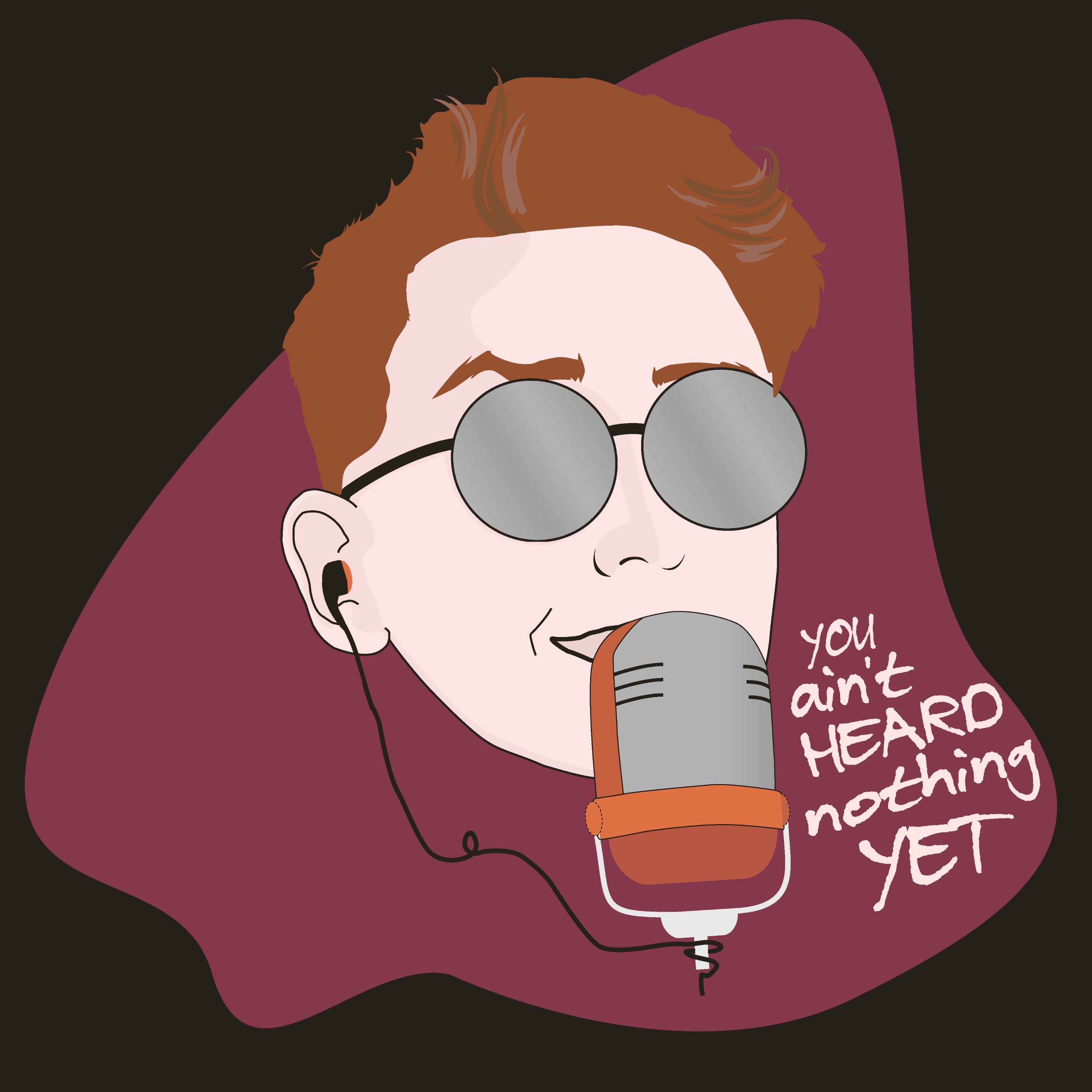 You ain\'t heard nothing yet