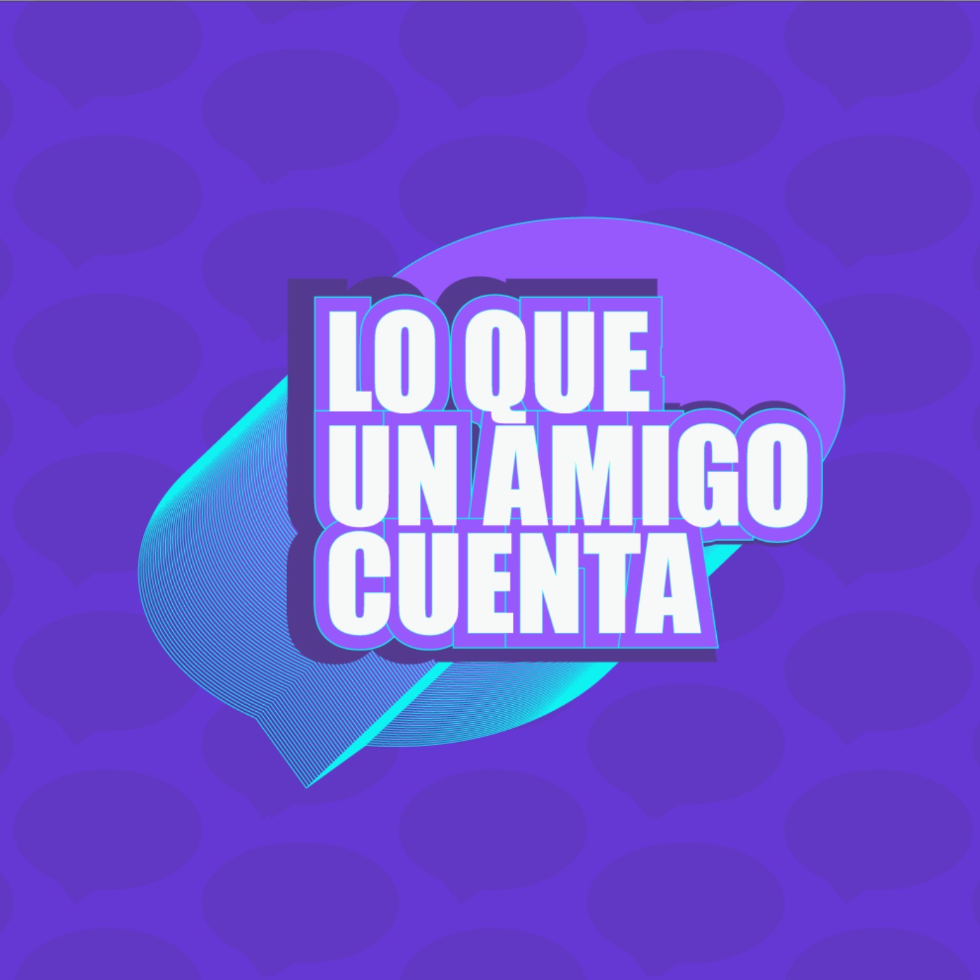 LO QUE UN AMIGO CUENTA podcast artwork