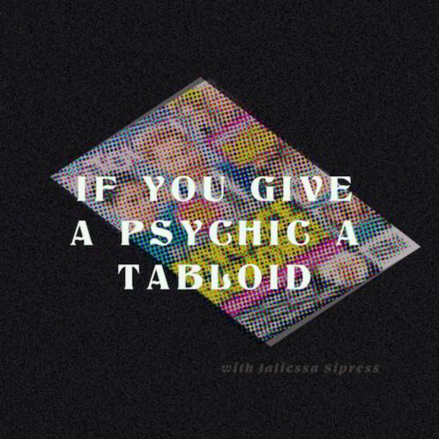 If You Give A Psychic A Tabloid