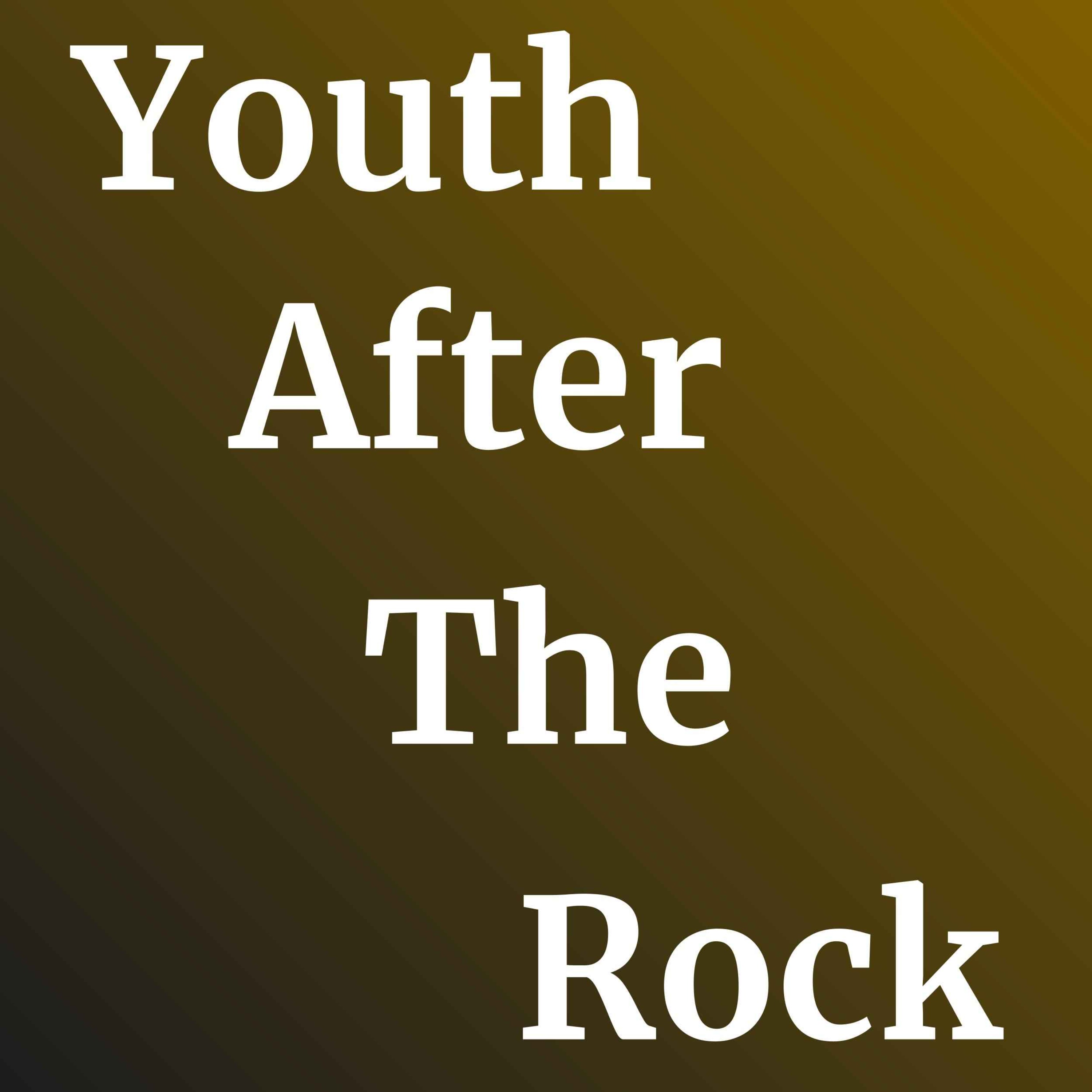 Youth After The Rock podcast artwork